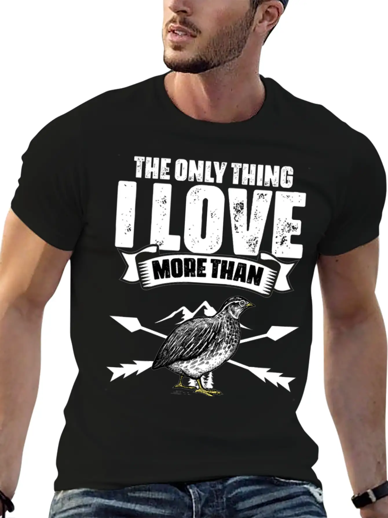 The Only Thing I Love Funny Quail Hunting For A Relaxed Everyday Tee – Lightweight And Durable Cotton