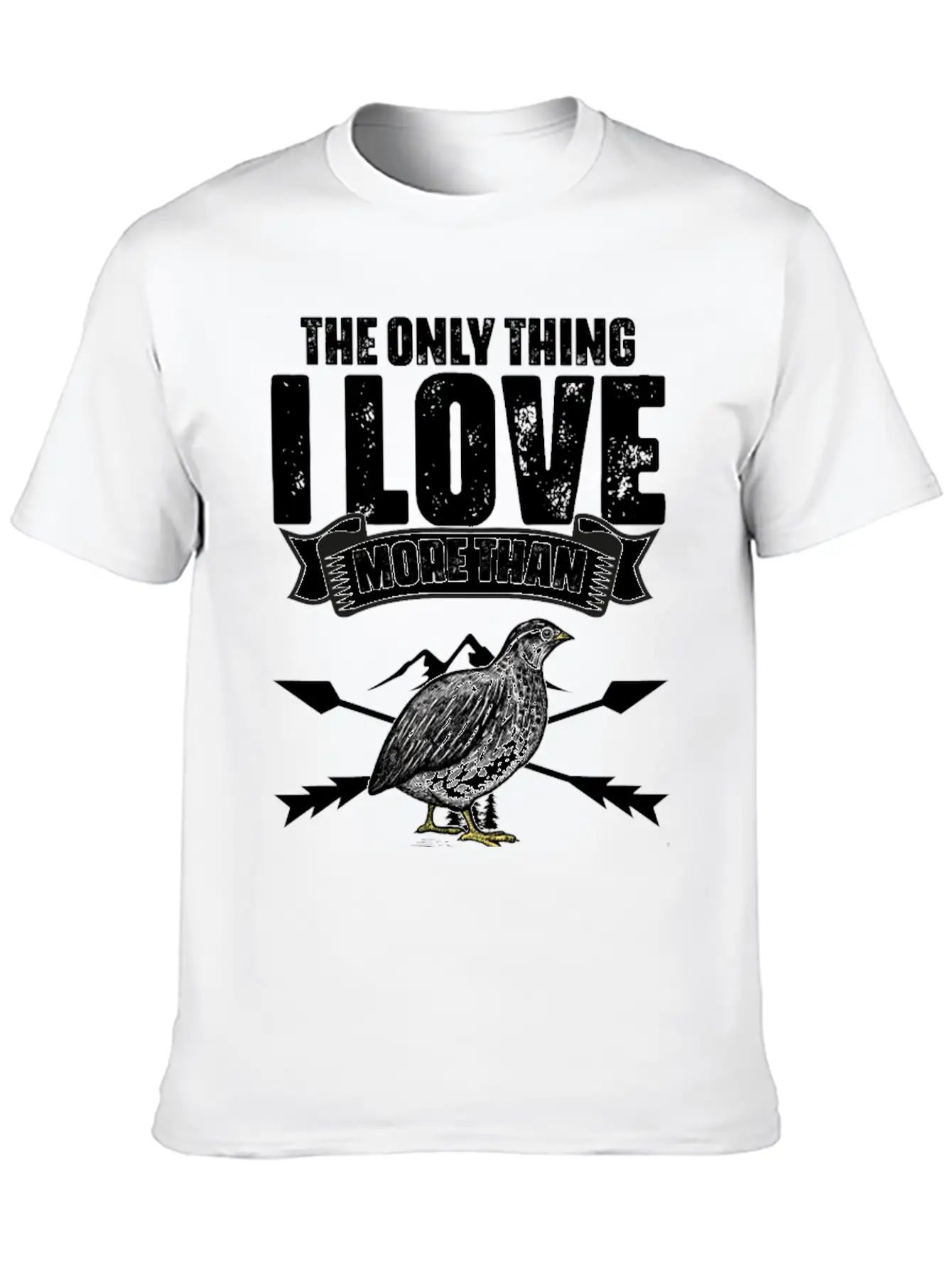 The Only Thing I Love Funny Quail Hunting For A Relaxed Everyday Tee – Lightweight And Durable Cotton