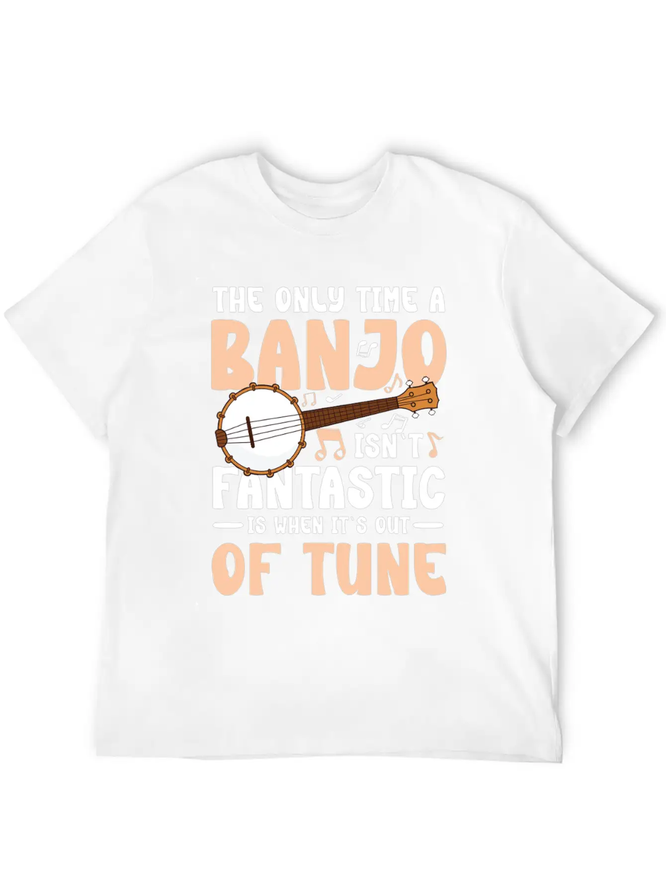 The Only Time A Banjo Isn't Fantastic Is When Basic Graphic T-Shirt – Daily Comfort In Soft Cotton