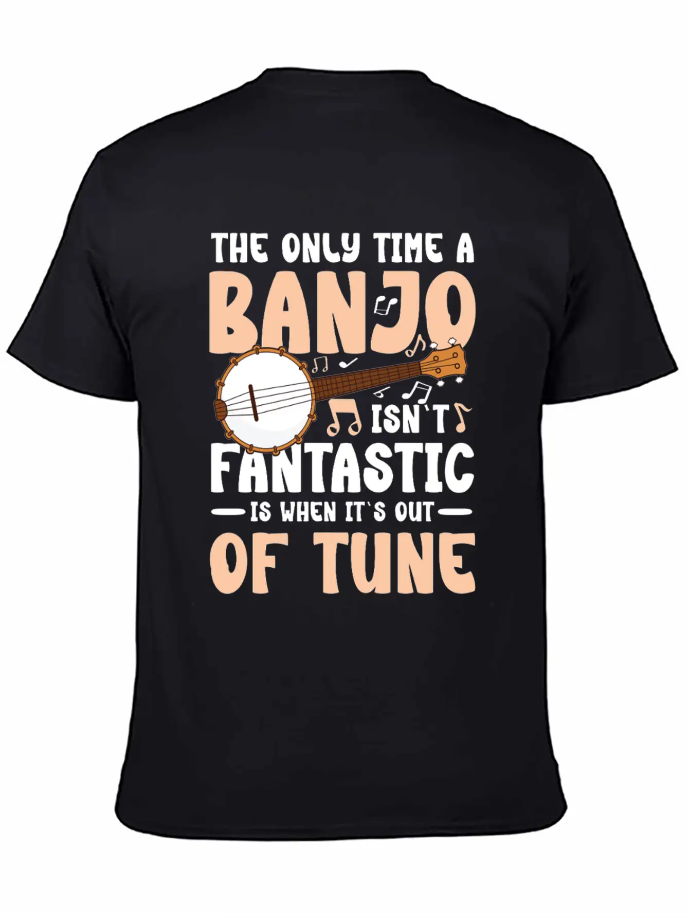 The Only Time A Banjo Isn't Fantastic Is When Basic Graphic T-Shirt – Daily Comfort In Soft Cotton
