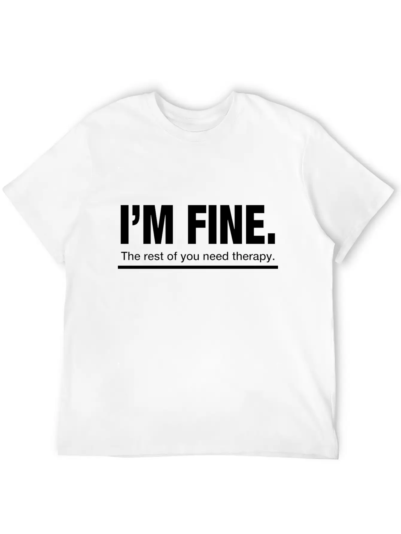 The Rest Of You Need A Therapy Funny Comfortable Minimalist Graphic Tee – Summer Style Essential