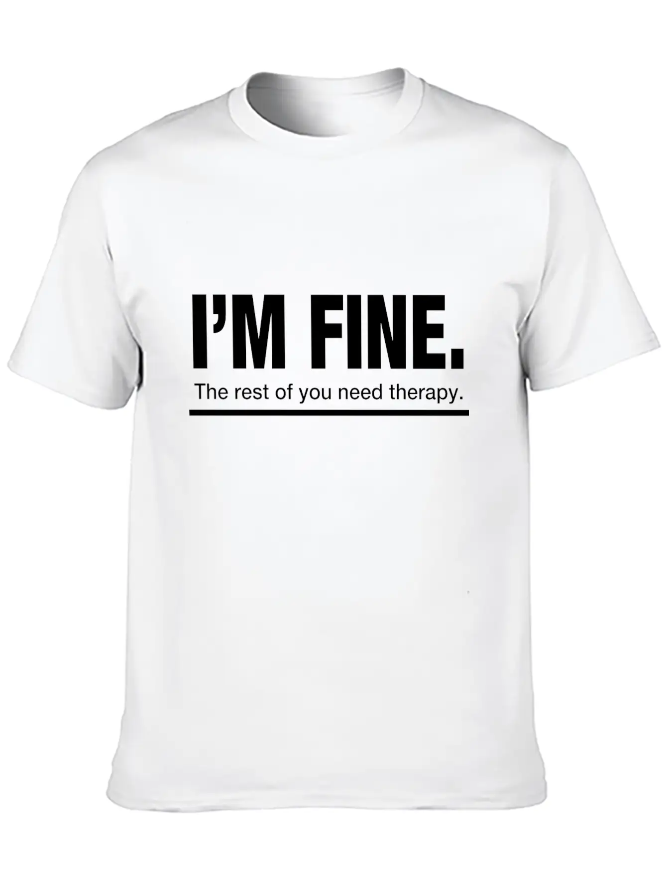 The Rest Of You Need A Therapy Funny Comfortable Minimalist Graphic Tee – Summer Style Essential