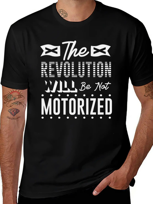 The Revolution Will Be Not Motorized Live Life On Basic Graphic T-Shirt – Daily Comfort In Soft Cotton