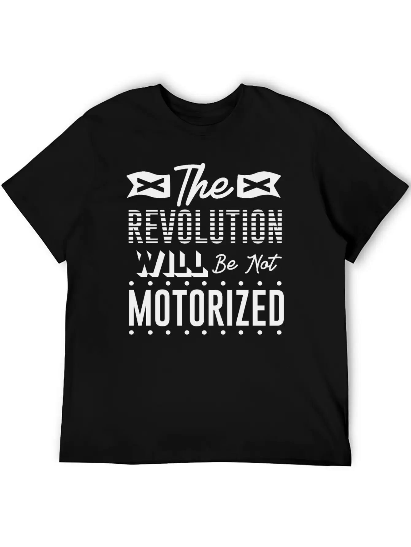 The Revolution Will Be Not Motorized Live Life On Basic Graphic T-Shirt – Daily Comfort In Soft Cotton
