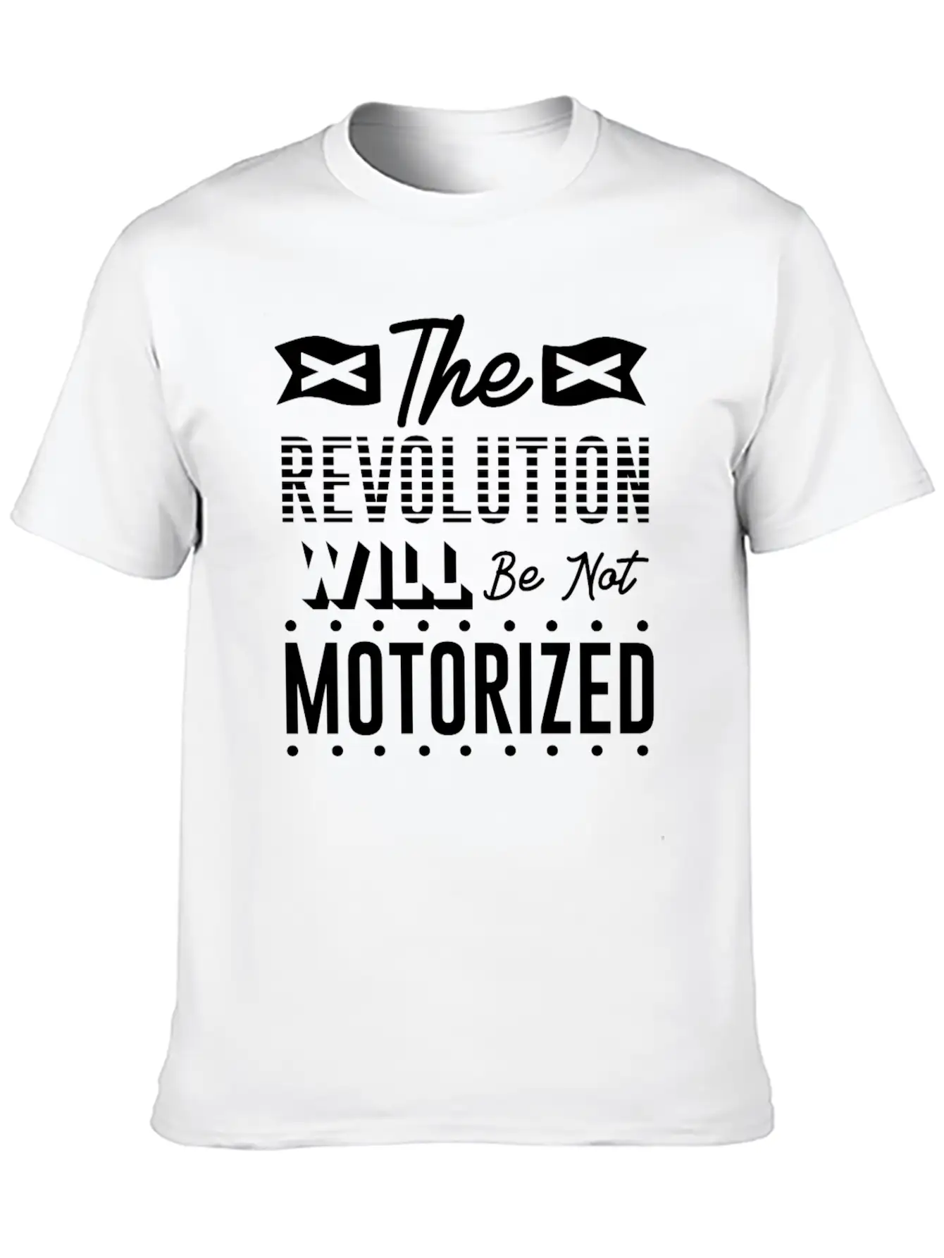 The Revolution Will Be Not Motorized Live Life On Basic Graphic T-Shirt – Daily Comfort In Soft Cotton