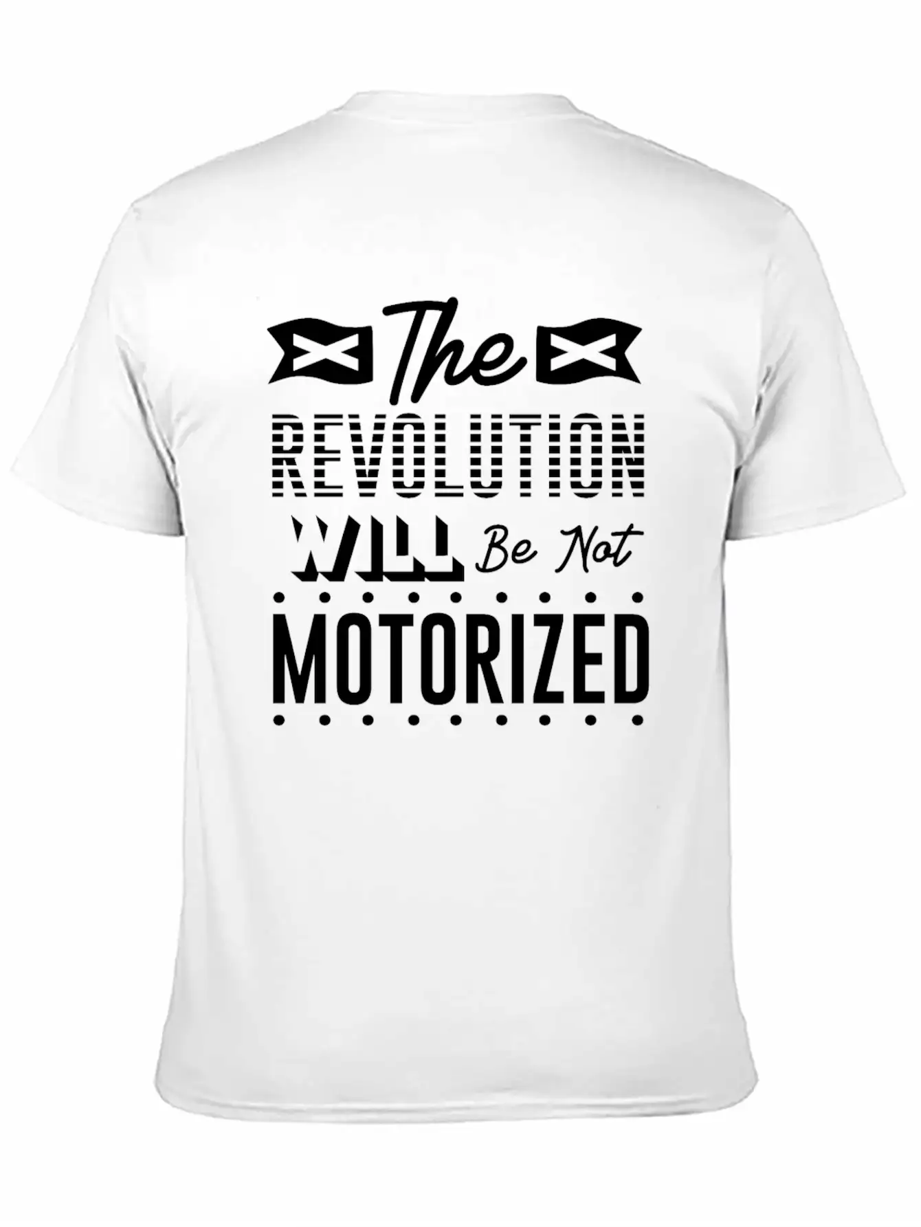 The Revolution Will Be Not Motorized Live Life On Basic Graphic T-Shirt – Daily Comfort In Soft Cotton