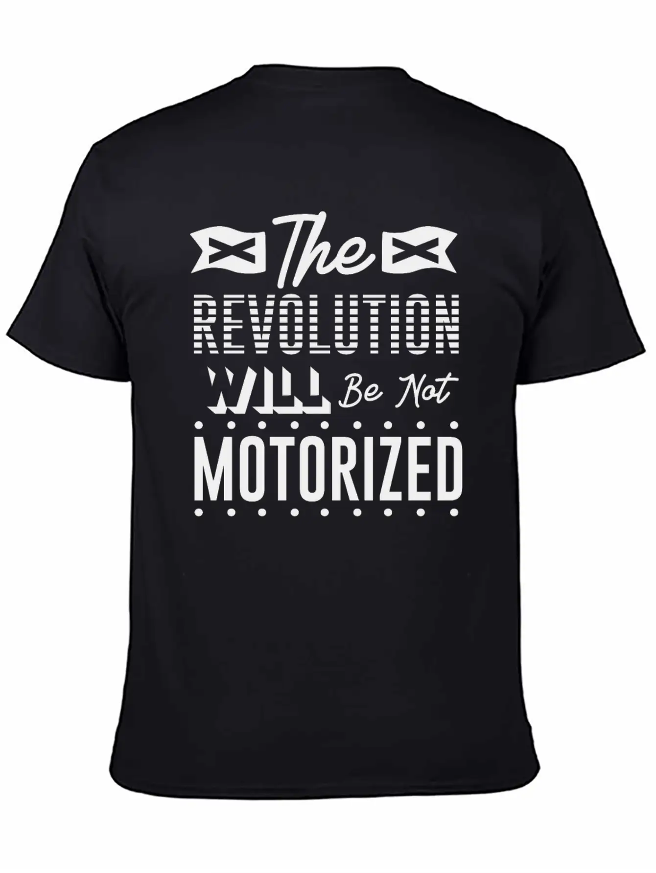 The Revolution Will Be Not Motorized Live Life On Basic Graphic T-Shirt – Daily Comfort In Soft Cotton