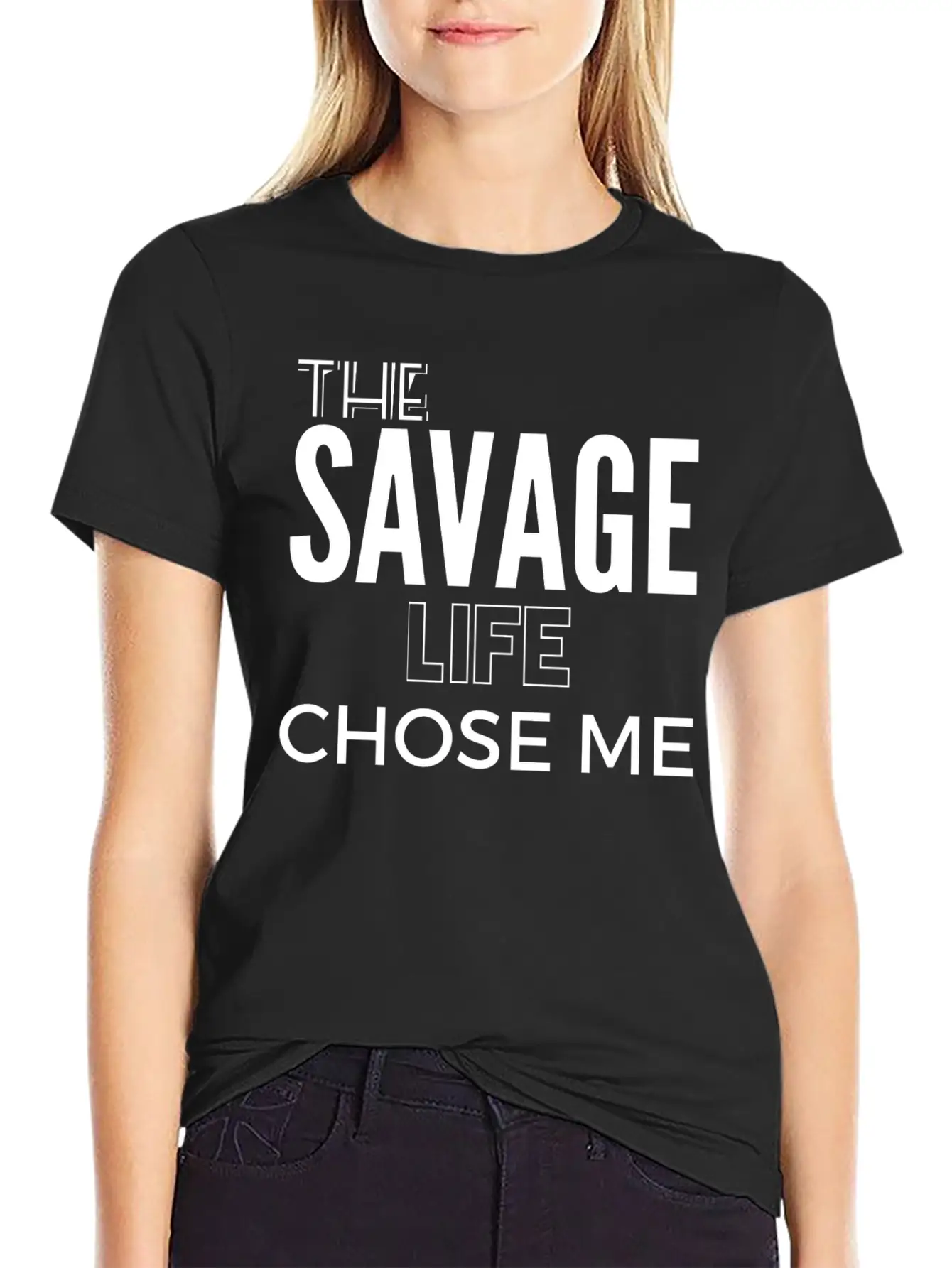 THE SAVAGE LIFE CHOSE ME Stylish Everyday T-Shirt – Unisex Basic Cotton Tee