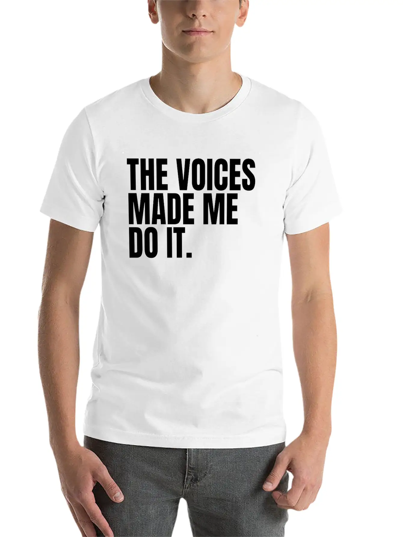 The Voices Made Me Do It Unisex Short Sleeve Soft Cotton T-Shirt – Casual Everyday Wear
