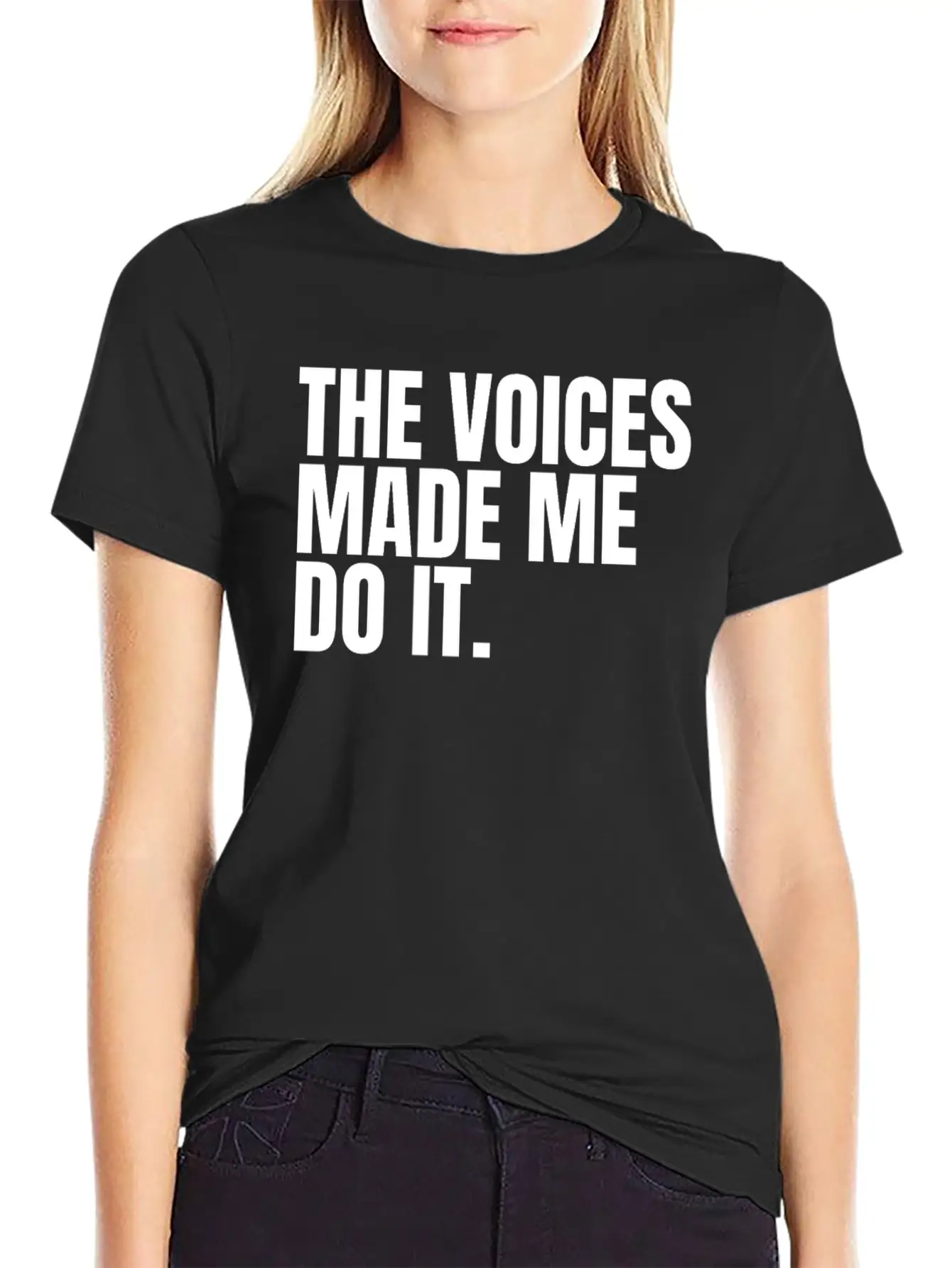 The Voices Made Me Do It Unisex Short Sleeve Soft Cotton T-Shirt – Casual Everyday Wear