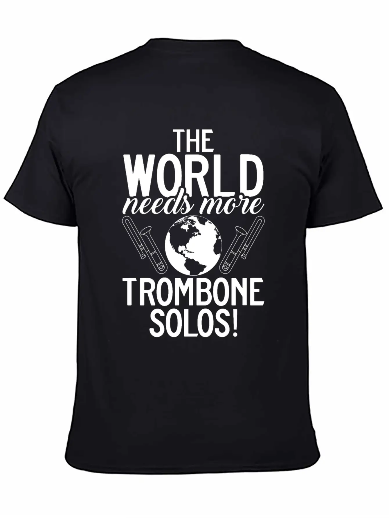 The World Needs More Trombone Solos Player Unisex Casual T-Shirt – Clean Design For Daily Comfort