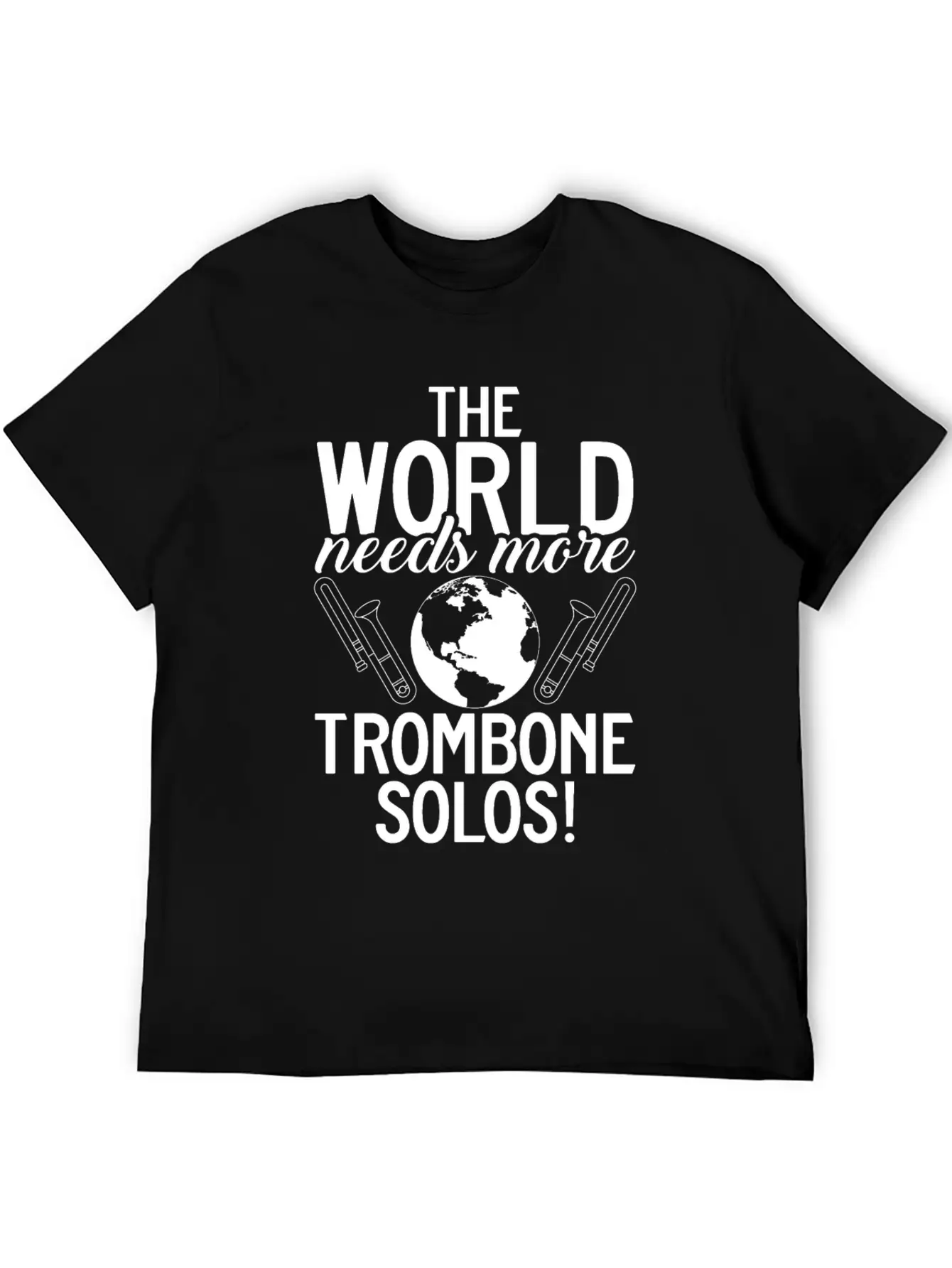 The World Needs More Trombone Solos Player Unisex Casual T-Shirt – Clean Design For Daily Comfort