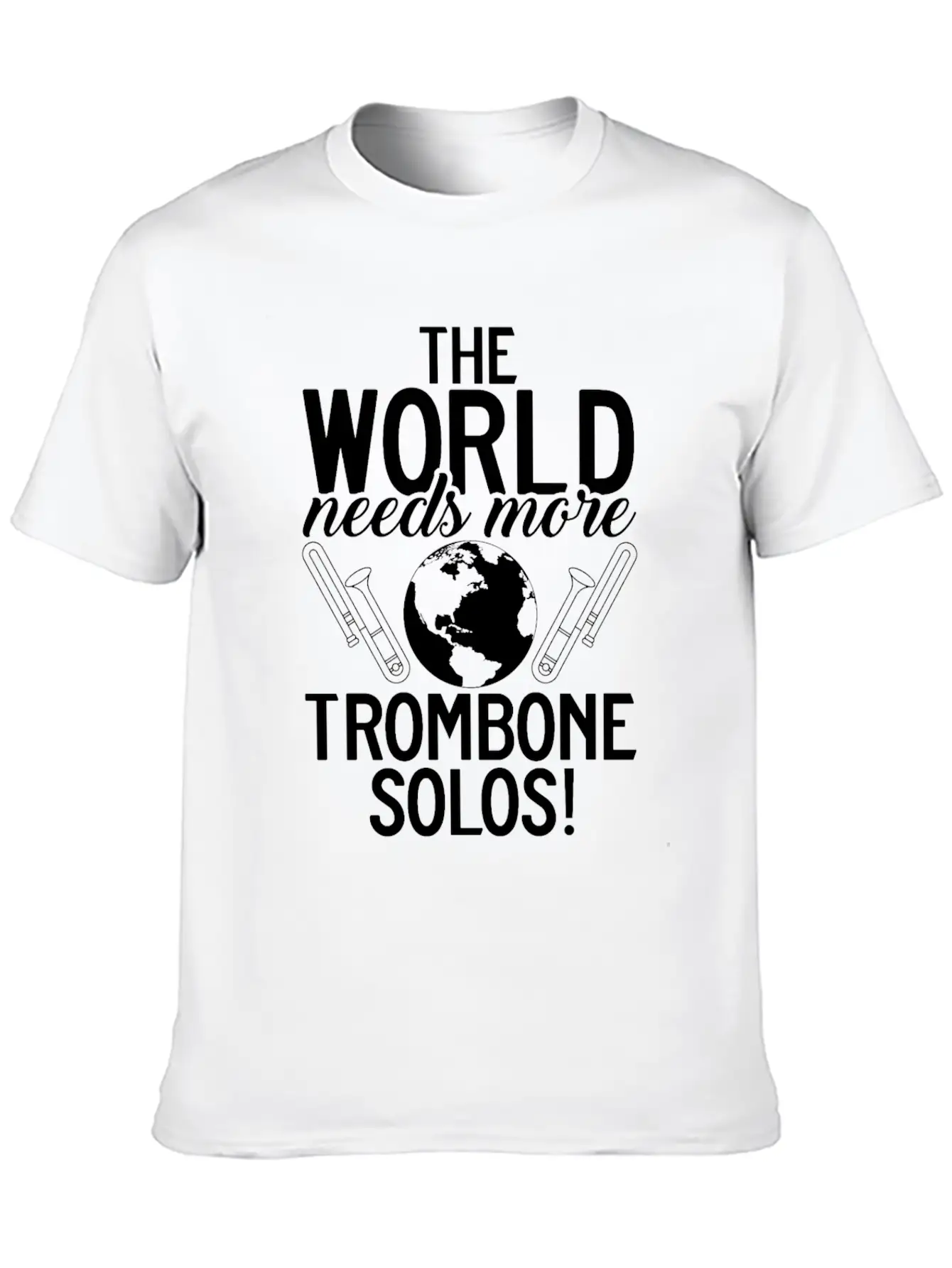 The World Needs More Trombone Solos Player Unisex Casual T-Shirt – Clean Design For Daily Comfort