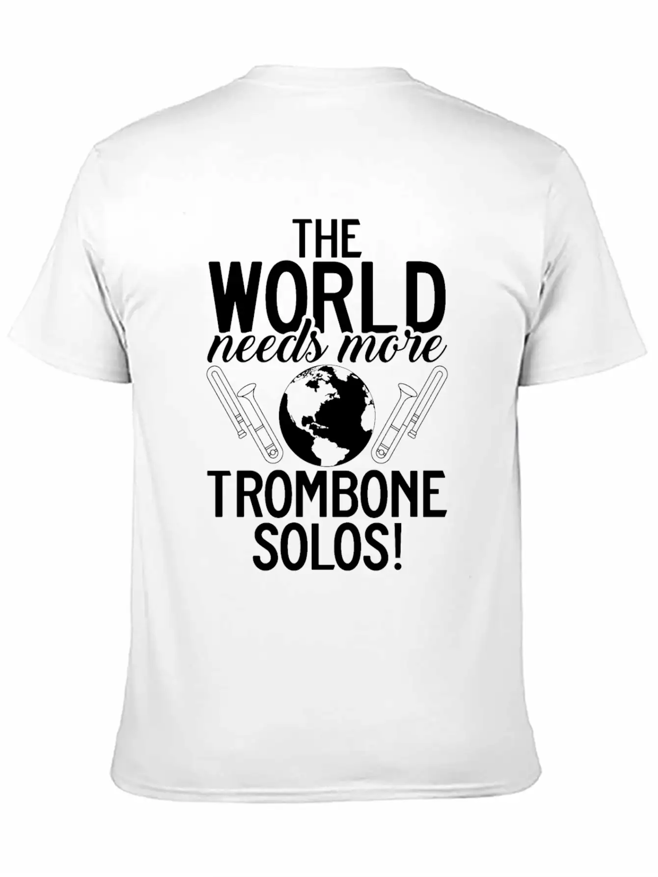 The World Needs More Trombone Solos Player Unisex Casual T-Shirt – Clean Design For Daily Comfort