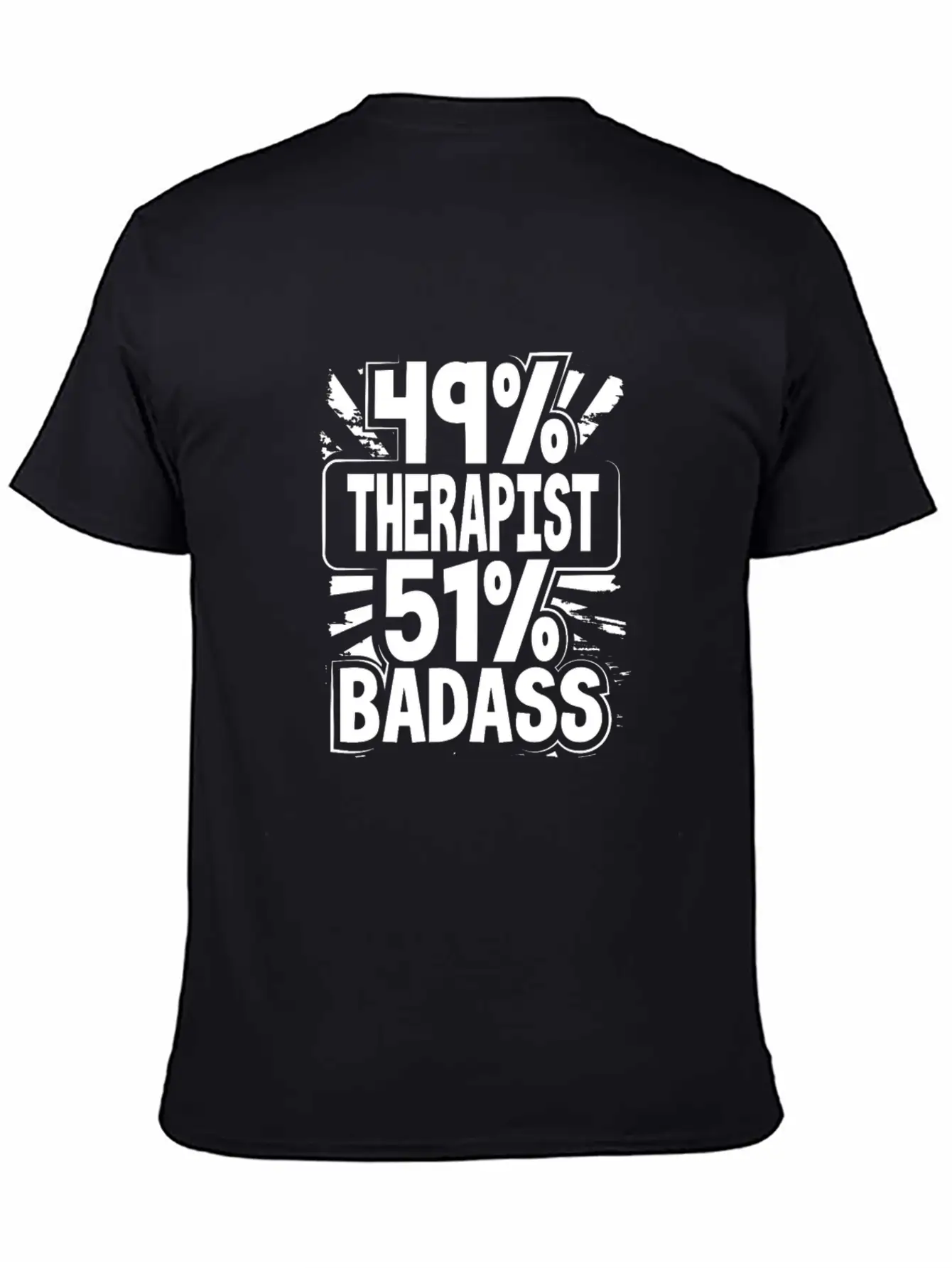 Therapy Gifts 49% Therapist 51% Badass Therapist Unisex Short Sleeve Soft Cotton T-Shirt – Casual Everyday Wear