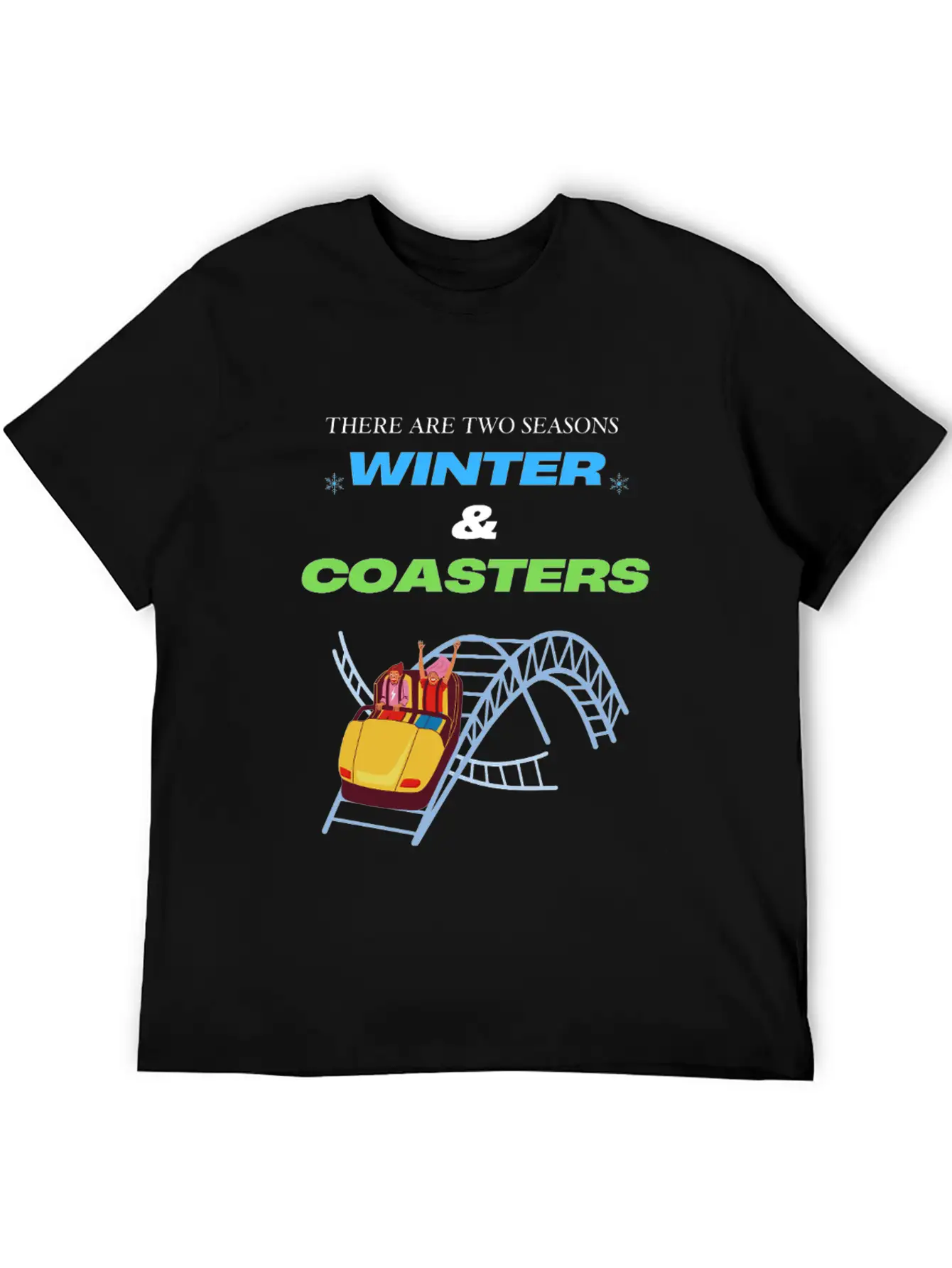 There Are Two Seasons, Winter & Coasters - Color Essential Unisex Summer Tee – Soft Cotton Casual Fit