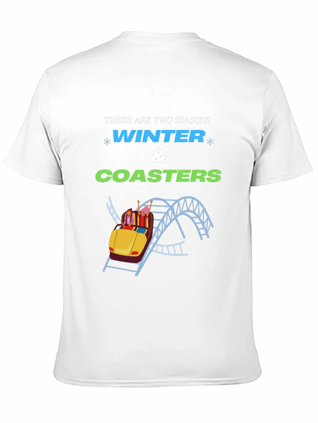 There Are Two Seasons, Winter & Coasters - Color Essential Unisex Summer Tee – Soft Cotton Casual Fit