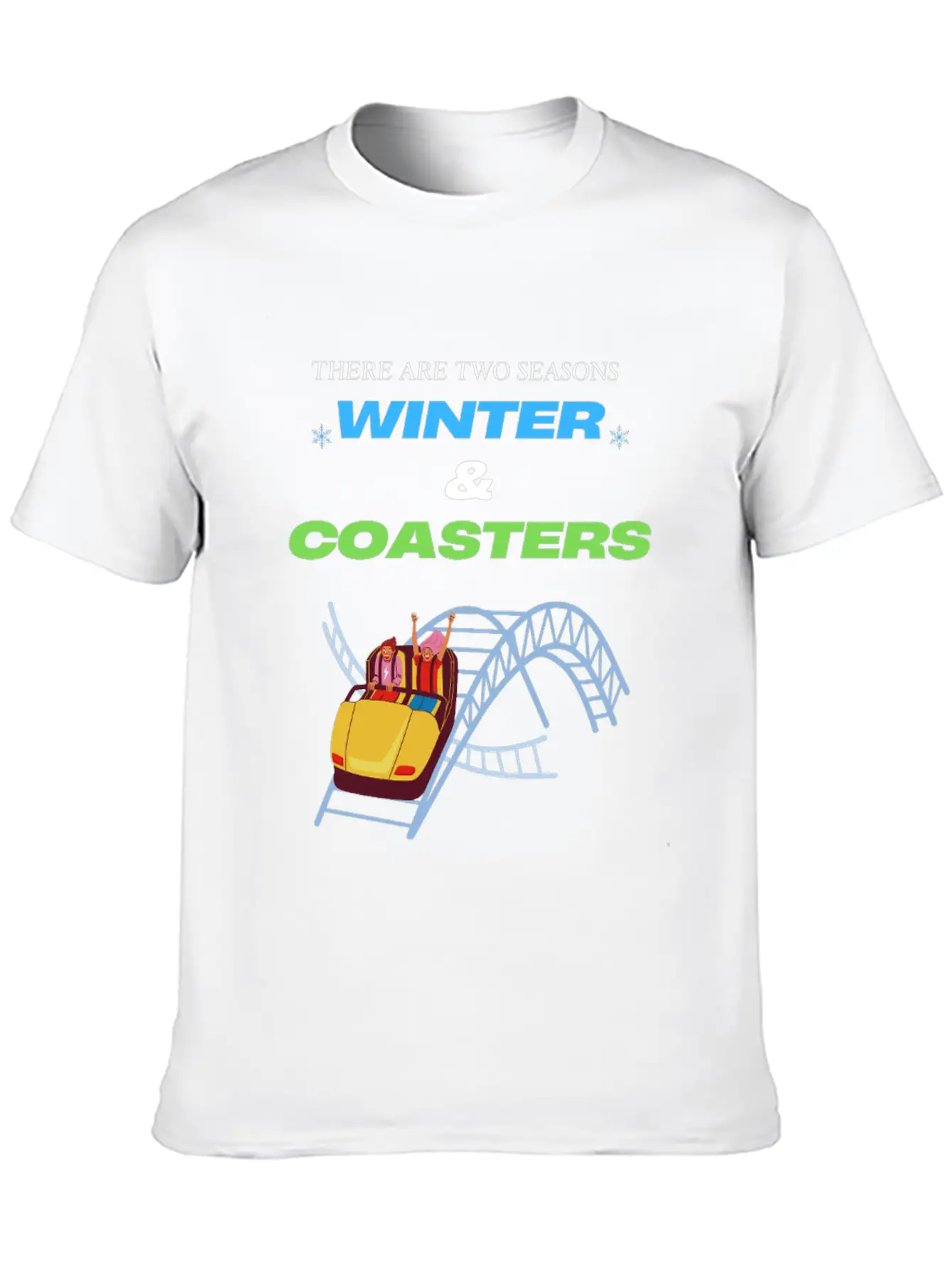There Are Two Seasons, Winter & Coasters - Color Essential Unisex Summer Tee – Soft Cotton Casual Fit