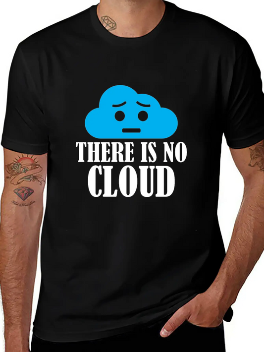 There Is No Cloud Unisex Casual T-Shirt – Clean Design For Daily Comfort