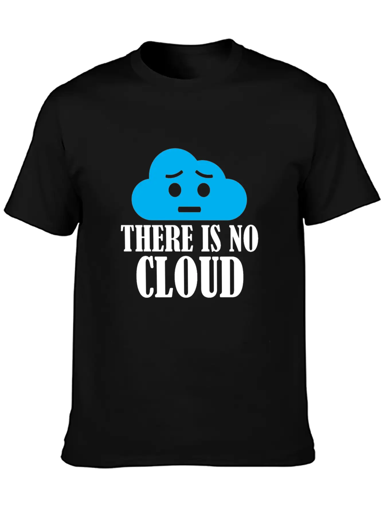There Is No Cloud Unisex Casual T-Shirt – Clean Design For Daily Comfort