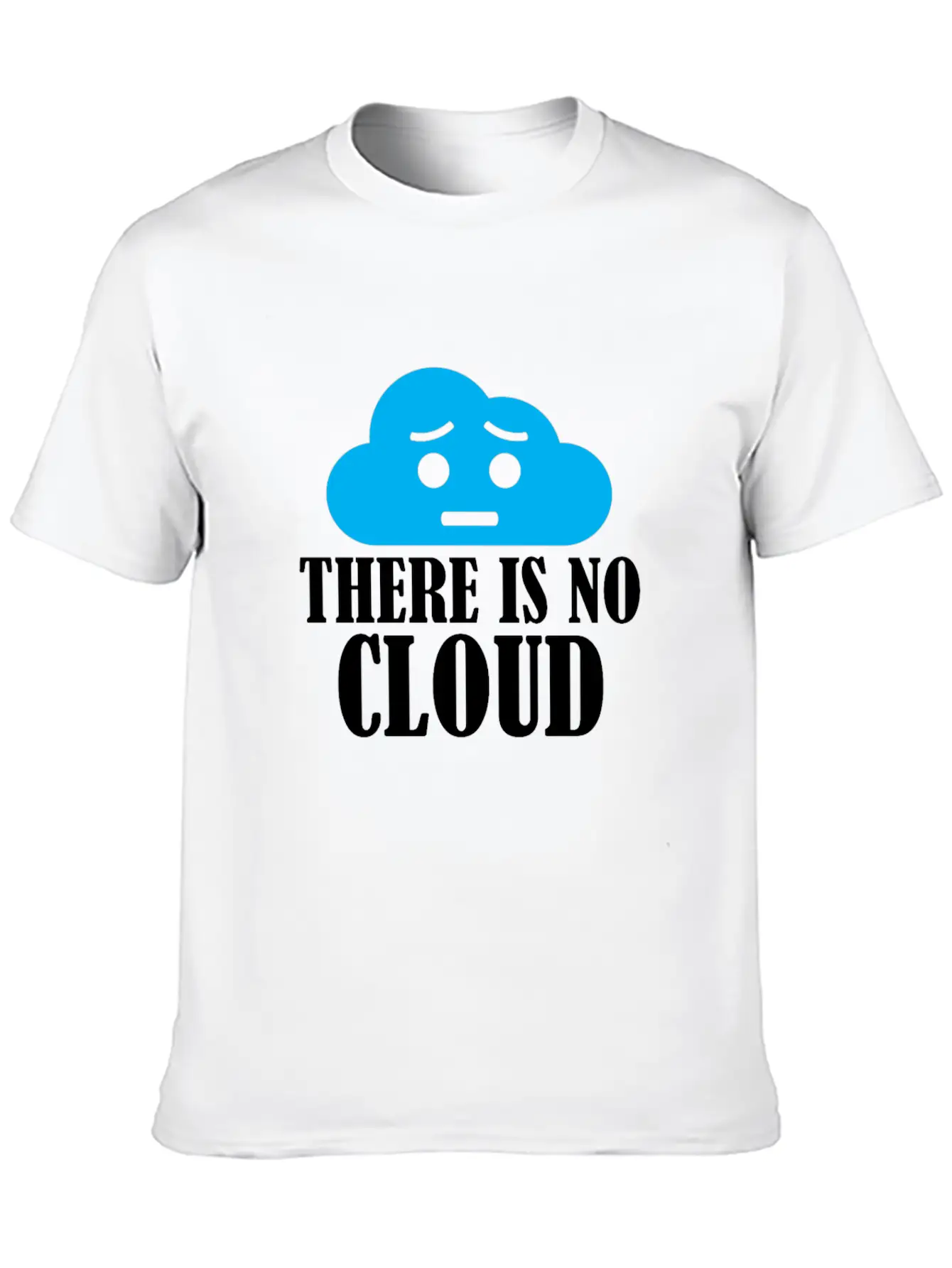 There Is No Cloud Unisex Casual T-Shirt – Clean Design For Daily Comfort