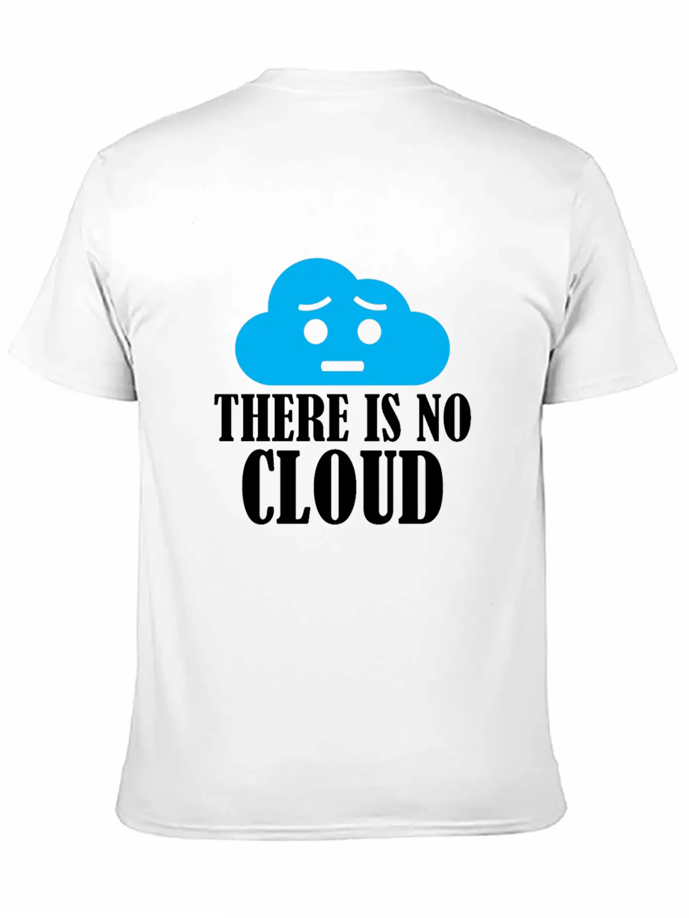 There Is No Cloud Unisex Casual T-Shirt – Clean Design For Daily Comfort