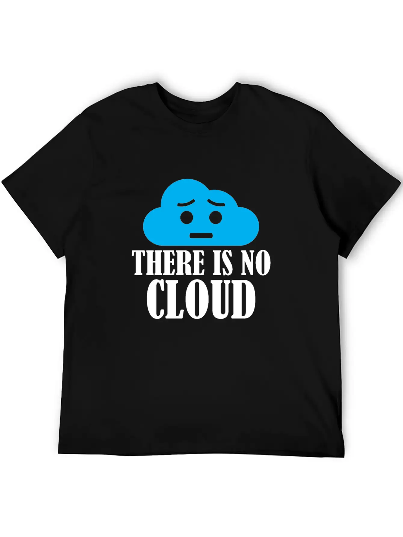 There Is No Cloud Unisex Casual T-Shirt – Clean Design For Daily Comfort