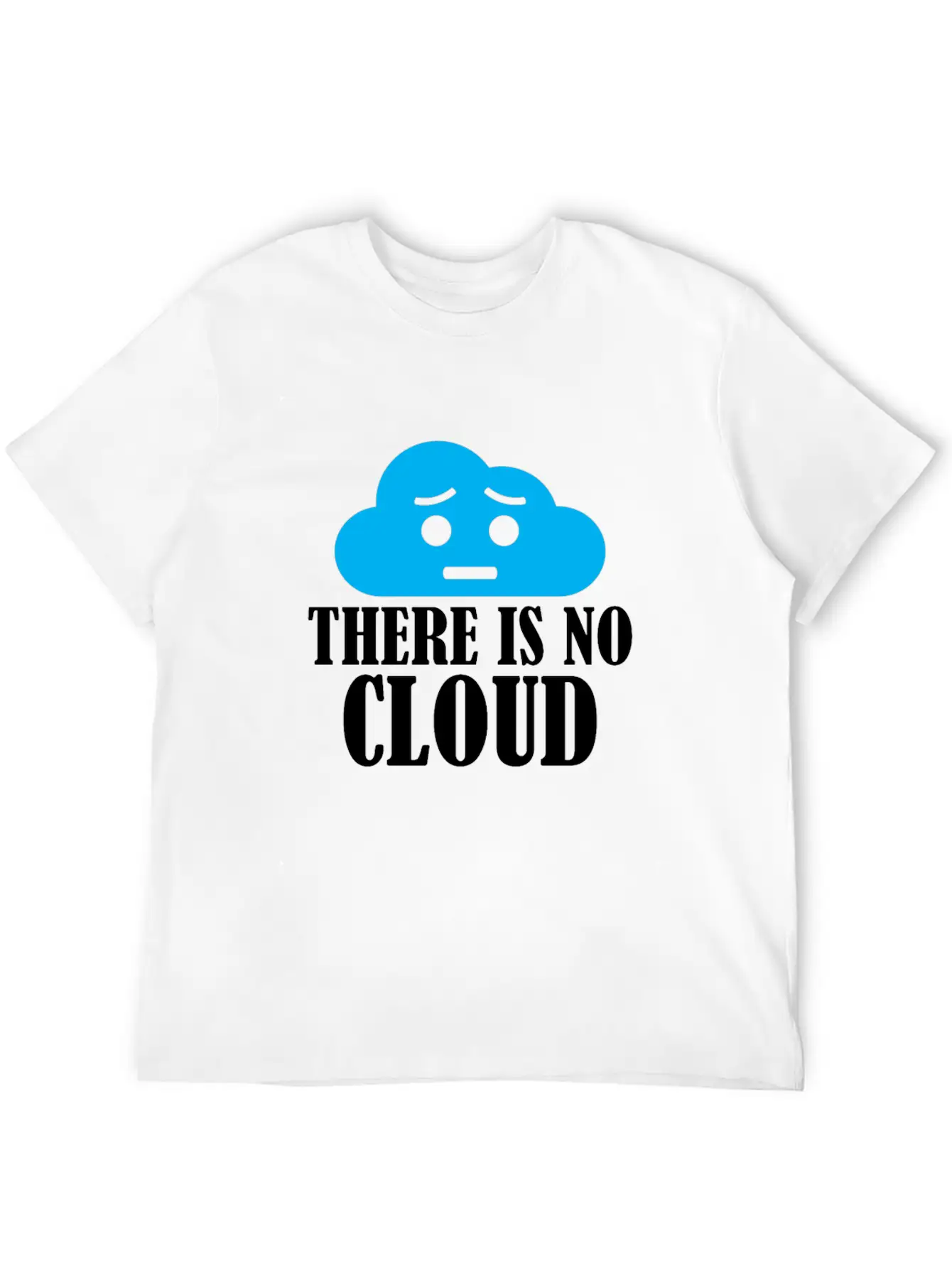 There Is No Cloud Unisex Casual T-Shirt – Clean Design For Daily Comfort