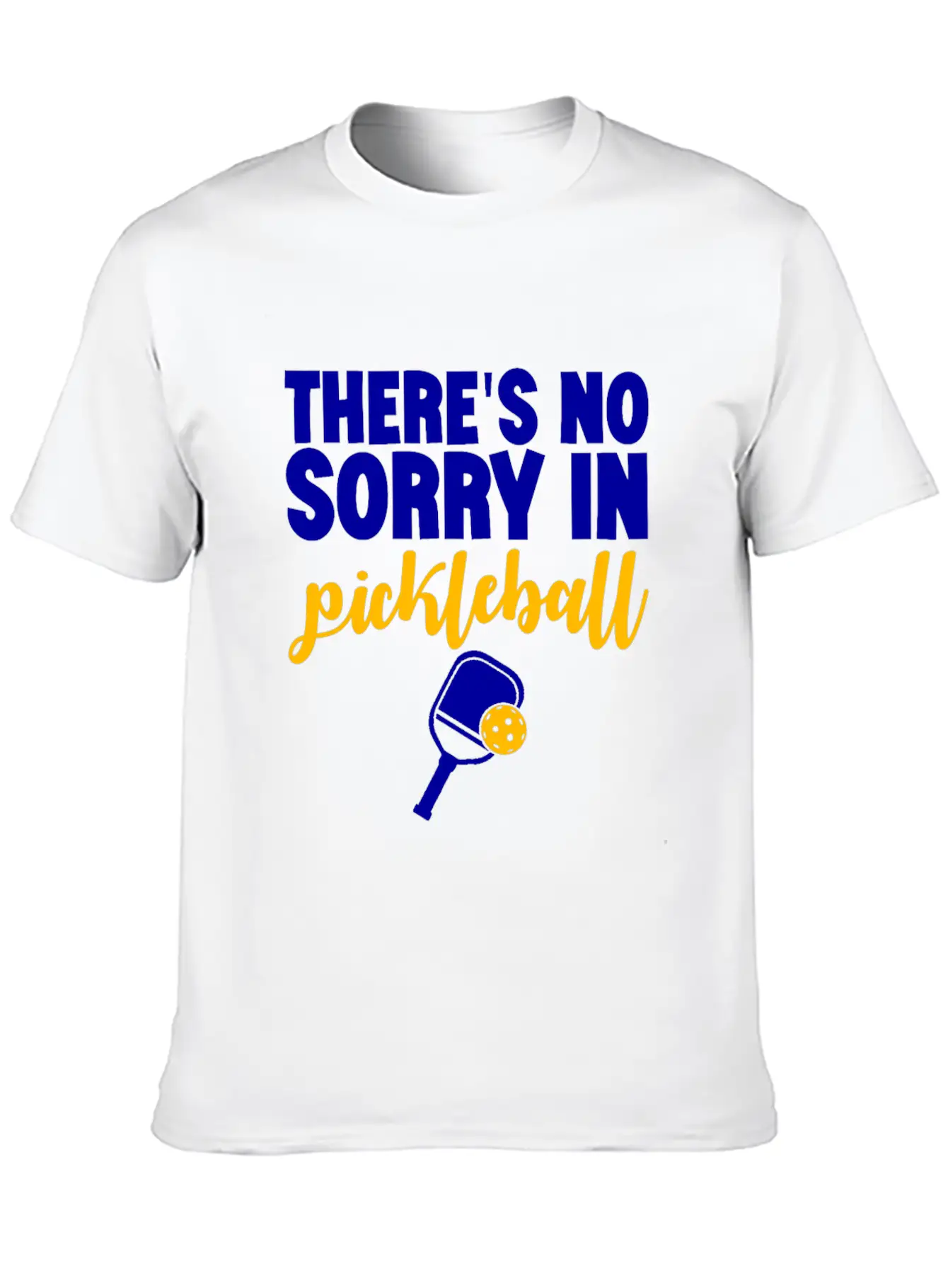There's No Sorry In Pickleball 7 Stylish Everyday T-Shirt – Unisex Basic Cotton Tee