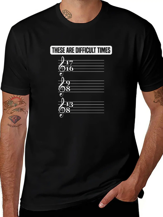 These Are Difficult Times Music Lover Musician Stylish Everyday T-Shirt – Unisex Basic Cotton Tee