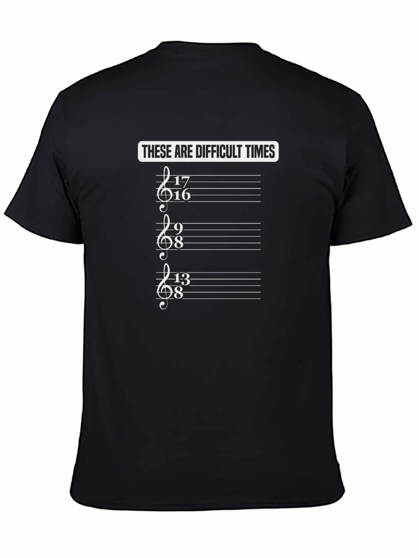 These Are Difficult Times Music Lover Musician Stylish Everyday T-Shirt – Unisex Basic Cotton Tee
