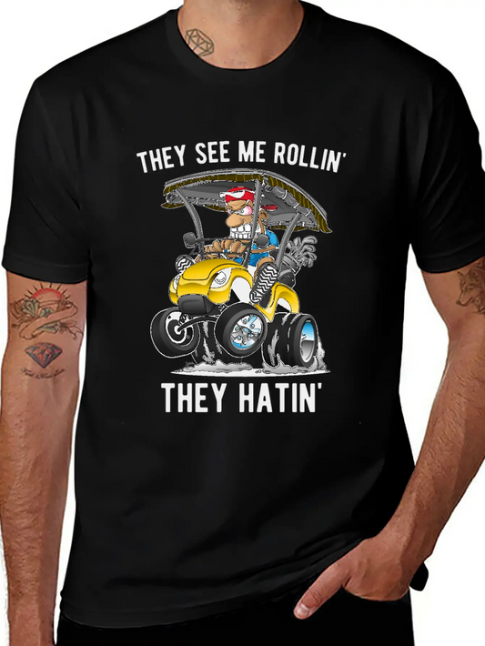 They See Me Rollin' They Hatin' Golf Cart Cartoon Basic Graphic T-Shirt – Daily Comfort In Soft Cotton