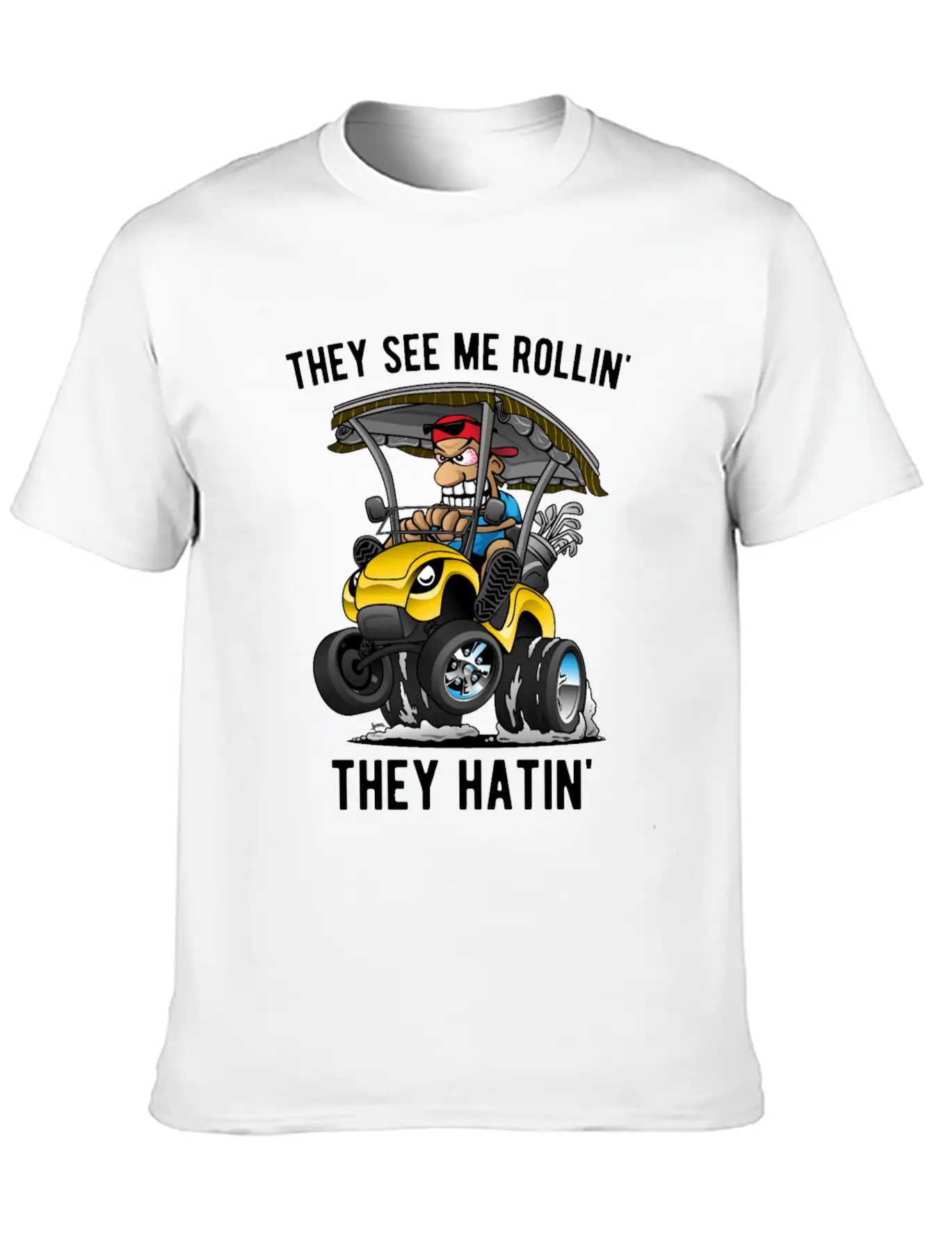They See Me Rollin' They Hatin' Golf Cart Cartoon Basic Graphic T-Shirt – Daily Comfort In Soft Cotton