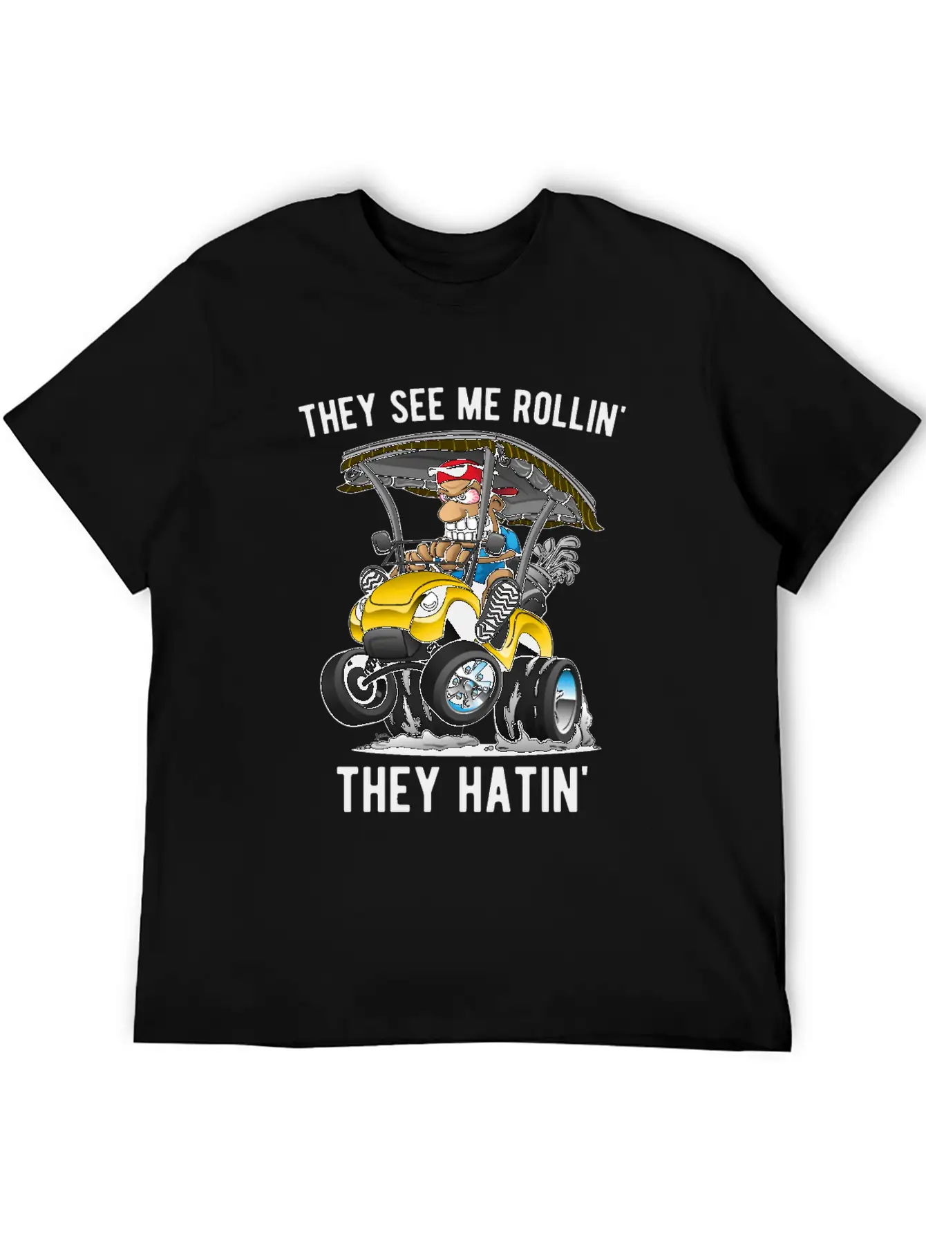 They See Me Rollin' They Hatin' Golf Cart Cartoon Basic Graphic T-Shirt – Daily Comfort In Soft Cotton