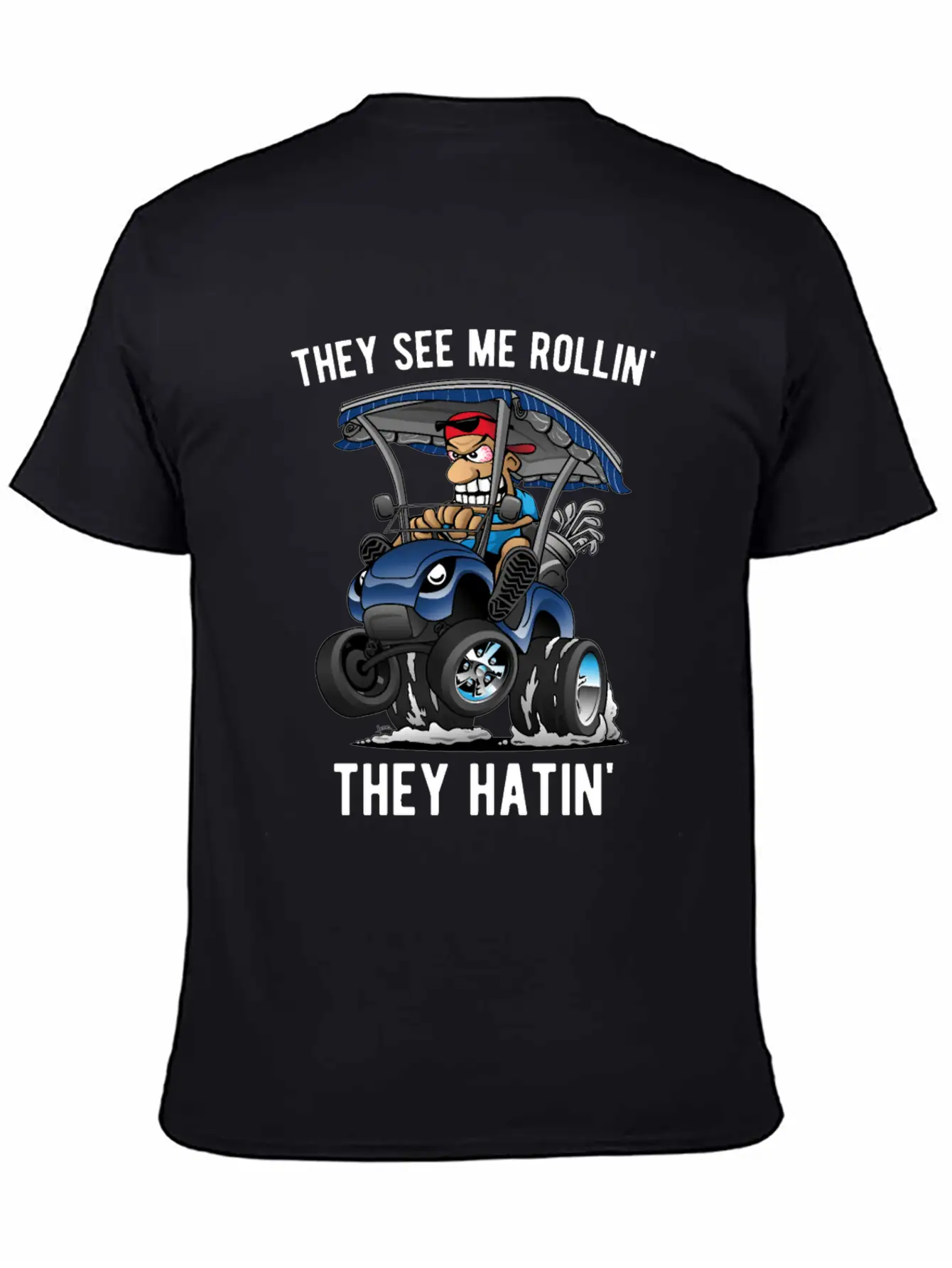 They See Me Rollin' They Hatin' Golf Cart Cartoon Unisex Short Sleeve Soft Cotton T-Shirt – Casual Everyday Wear