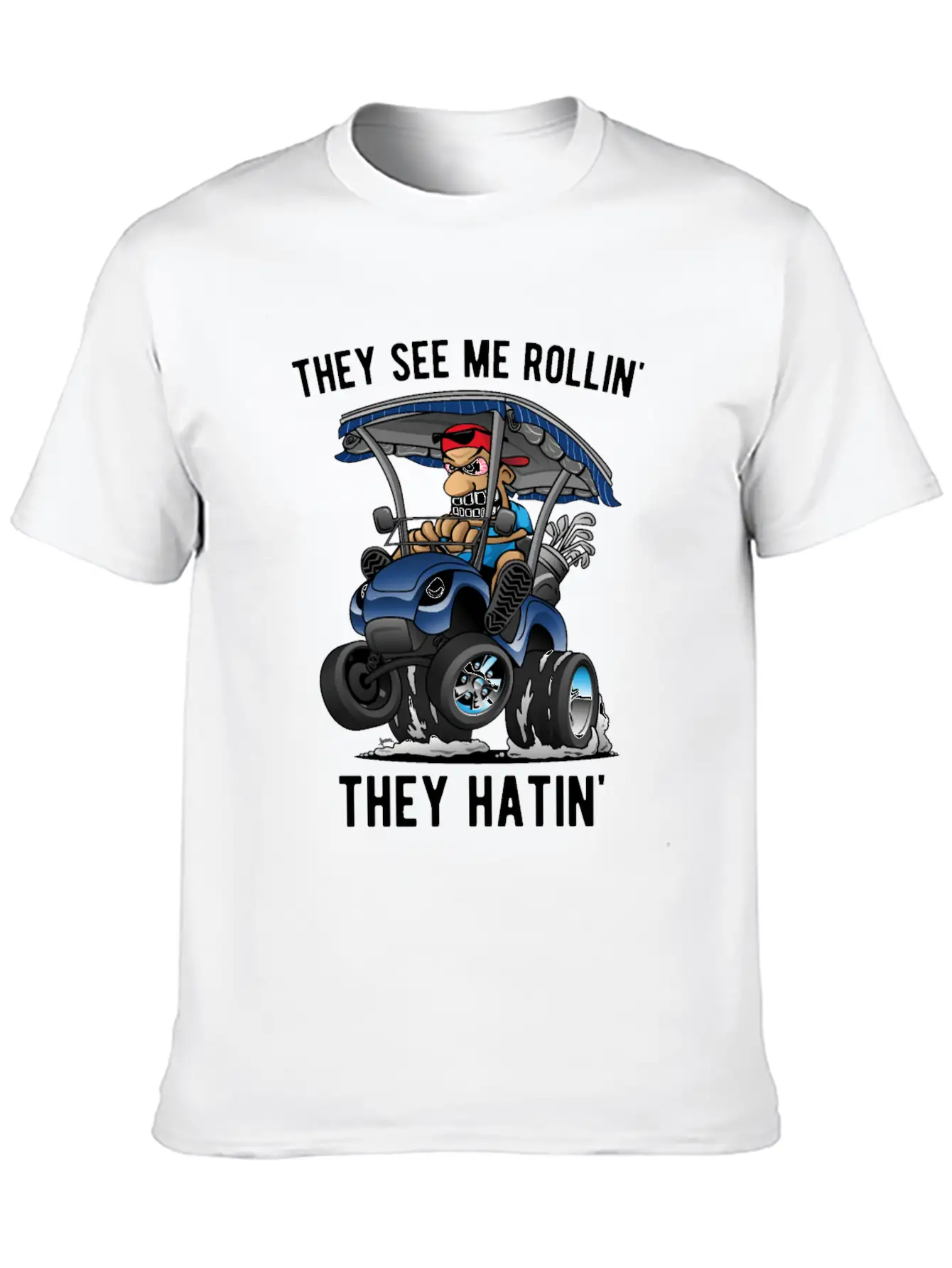 They See Me Rollin' They Hatin' Golf Cart Cartoon Unisex Short Sleeve Soft Cotton T-Shirt – Casual Everyday Wear