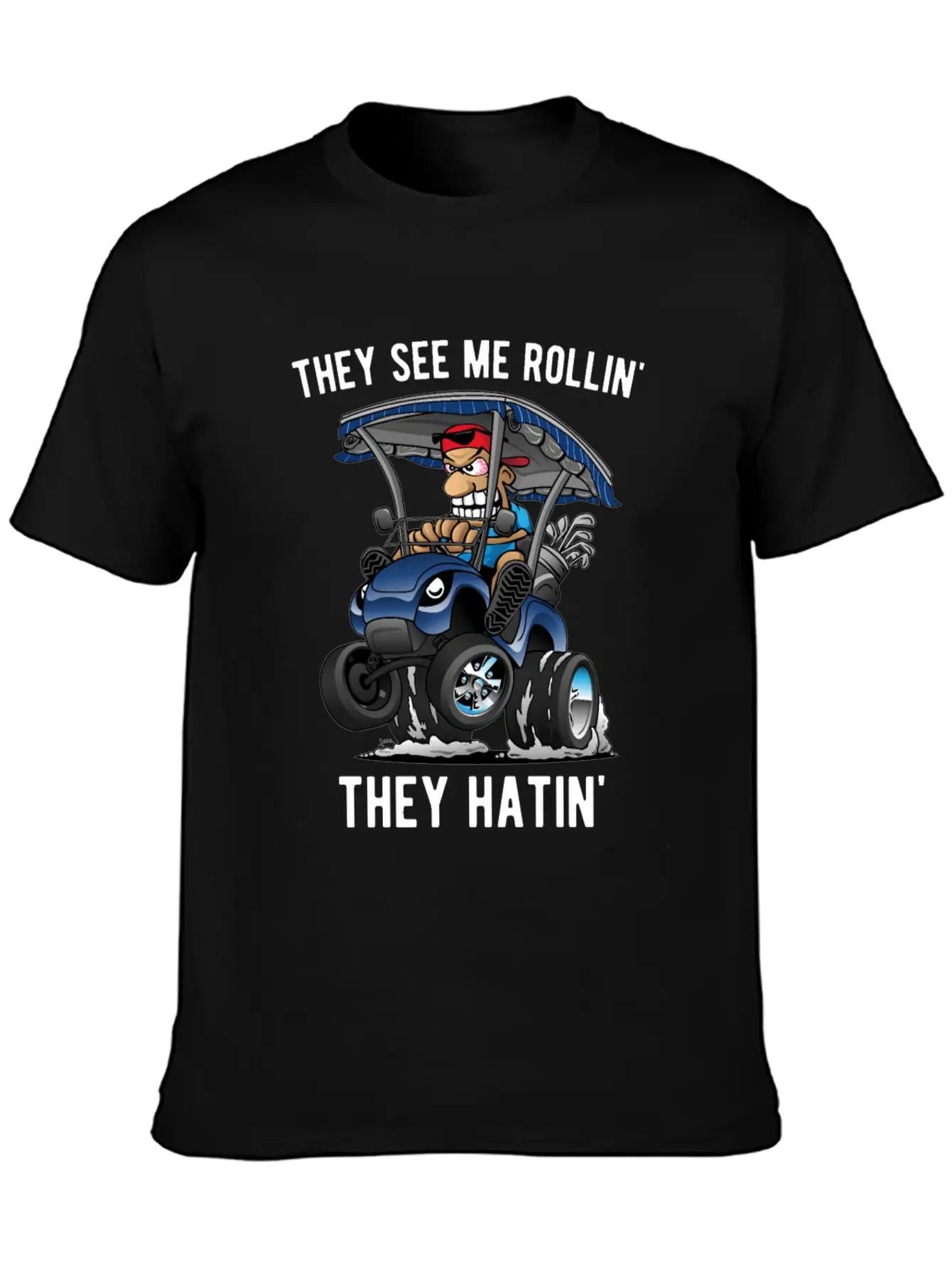 They See Me Rollin' They Hatin' Golf Cart Cartoon Unisex Short Sleeve Soft Cotton T-Shirt – Casual Everyday Wear