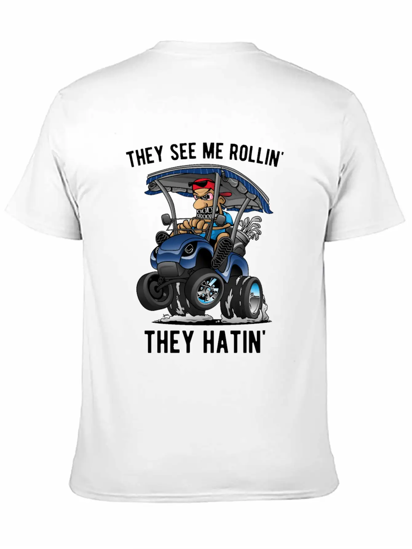 They See Me Rollin' They Hatin' Golf Cart Cartoon Unisex Short Sleeve Soft Cotton T-Shirt – Casual Everyday Wear
