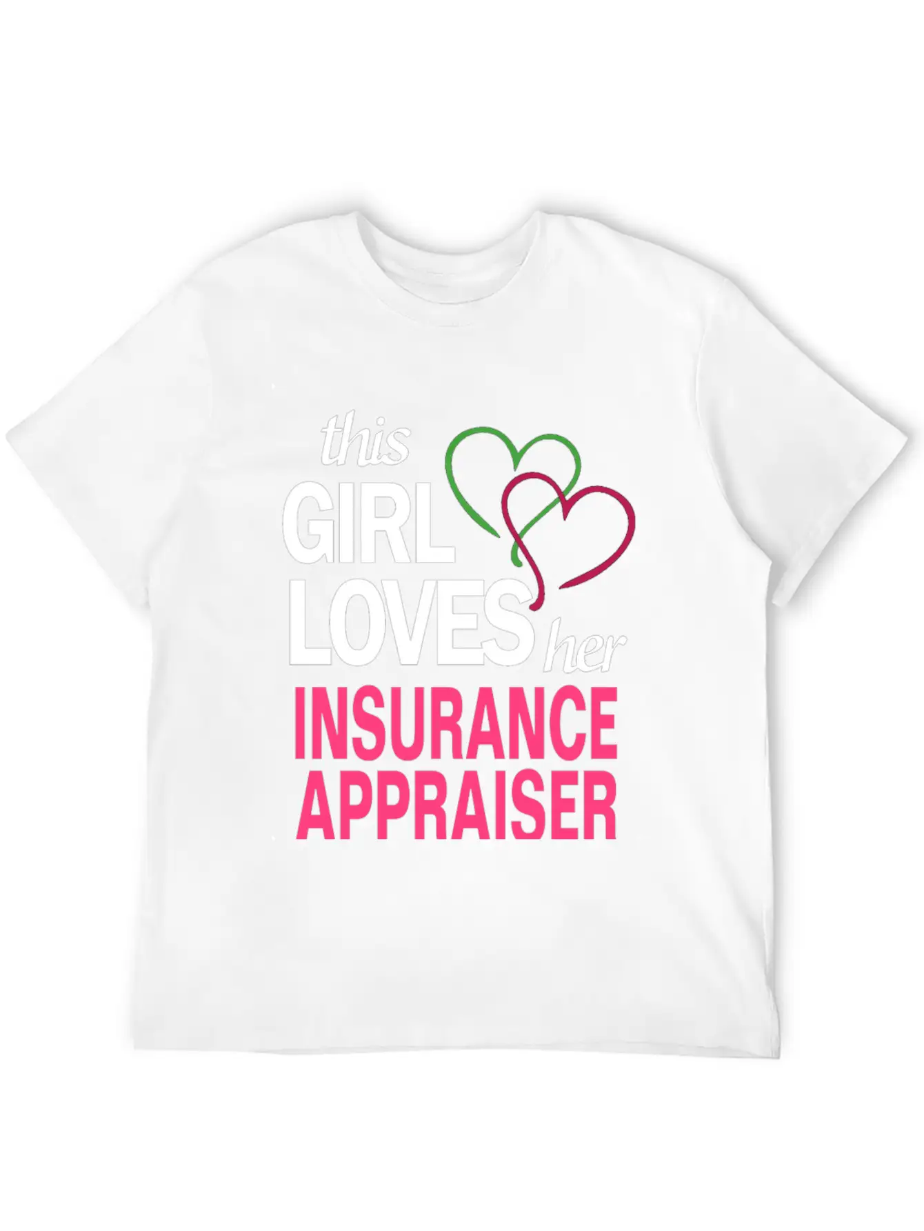 This Girl Loves Her INSURANCE APPRAISER Stylish Everyday T-Shirt – Unisex Basic Cotton Tee