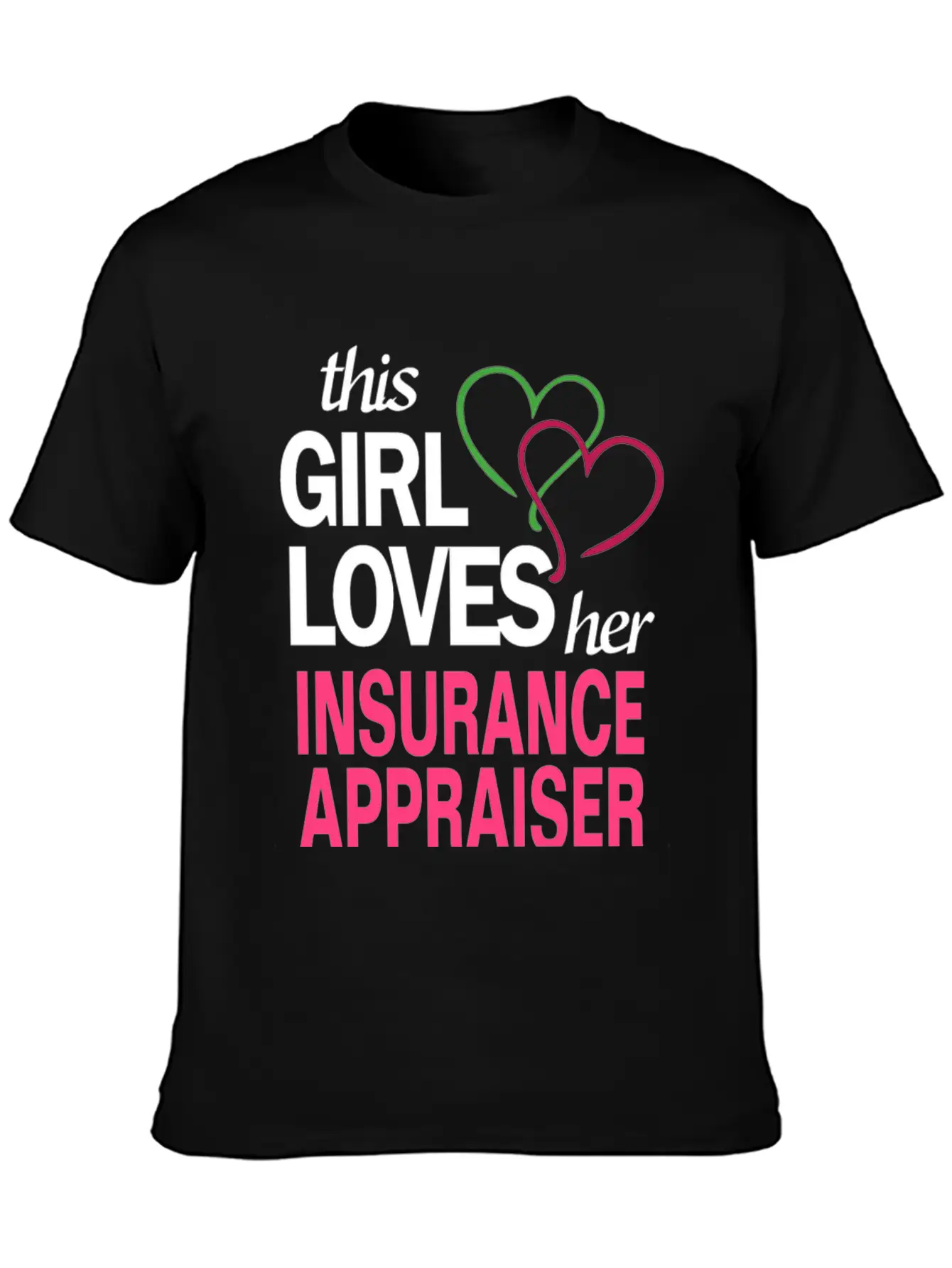 This Girl Loves Her INSURANCE APPRAISER Stylish Everyday T-Shirt – Unisex Basic Cotton Tee