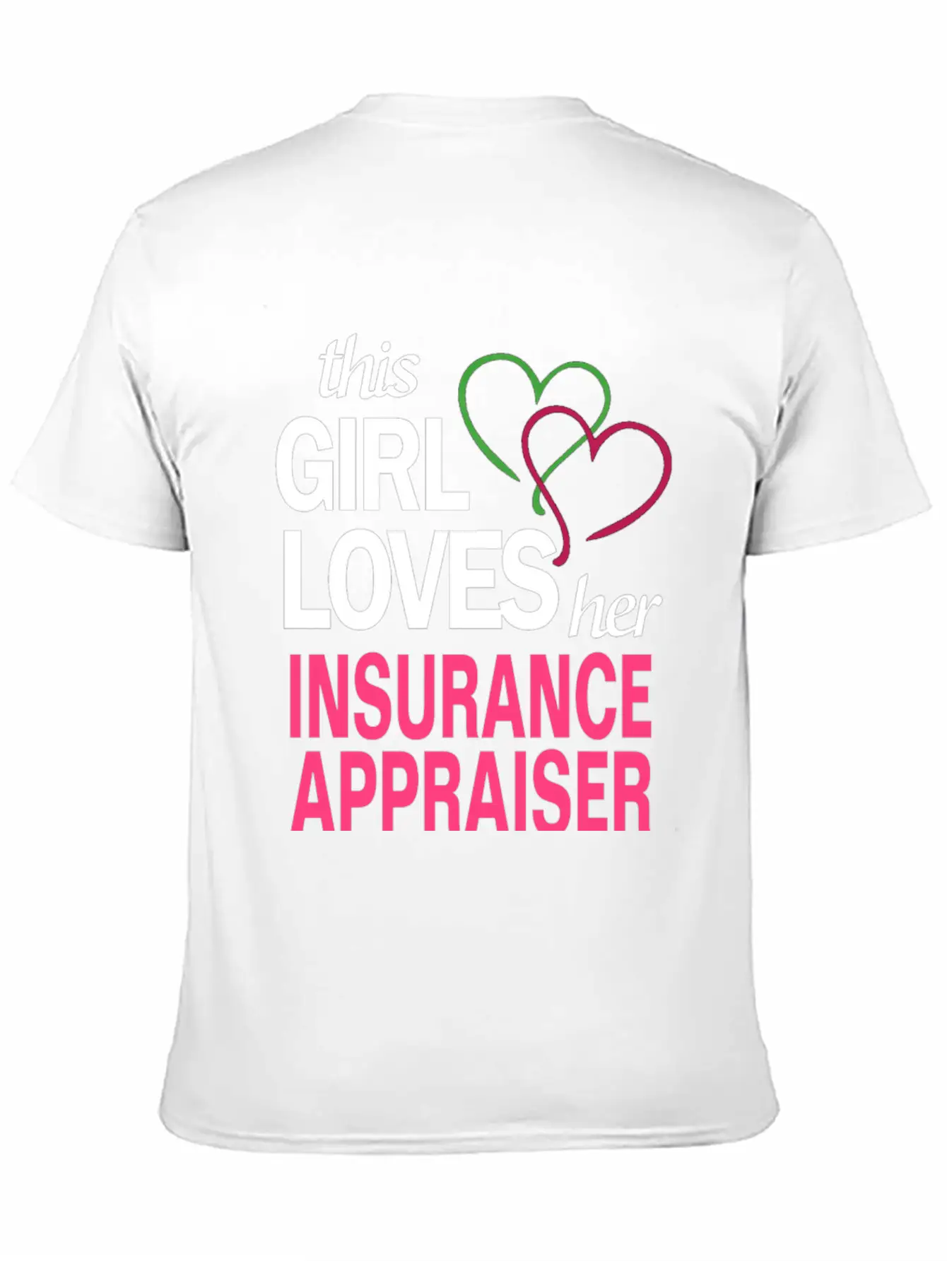 This Girl Loves Her INSURANCE APPRAISER Stylish Everyday T-Shirt – Unisex Basic Cotton Tee