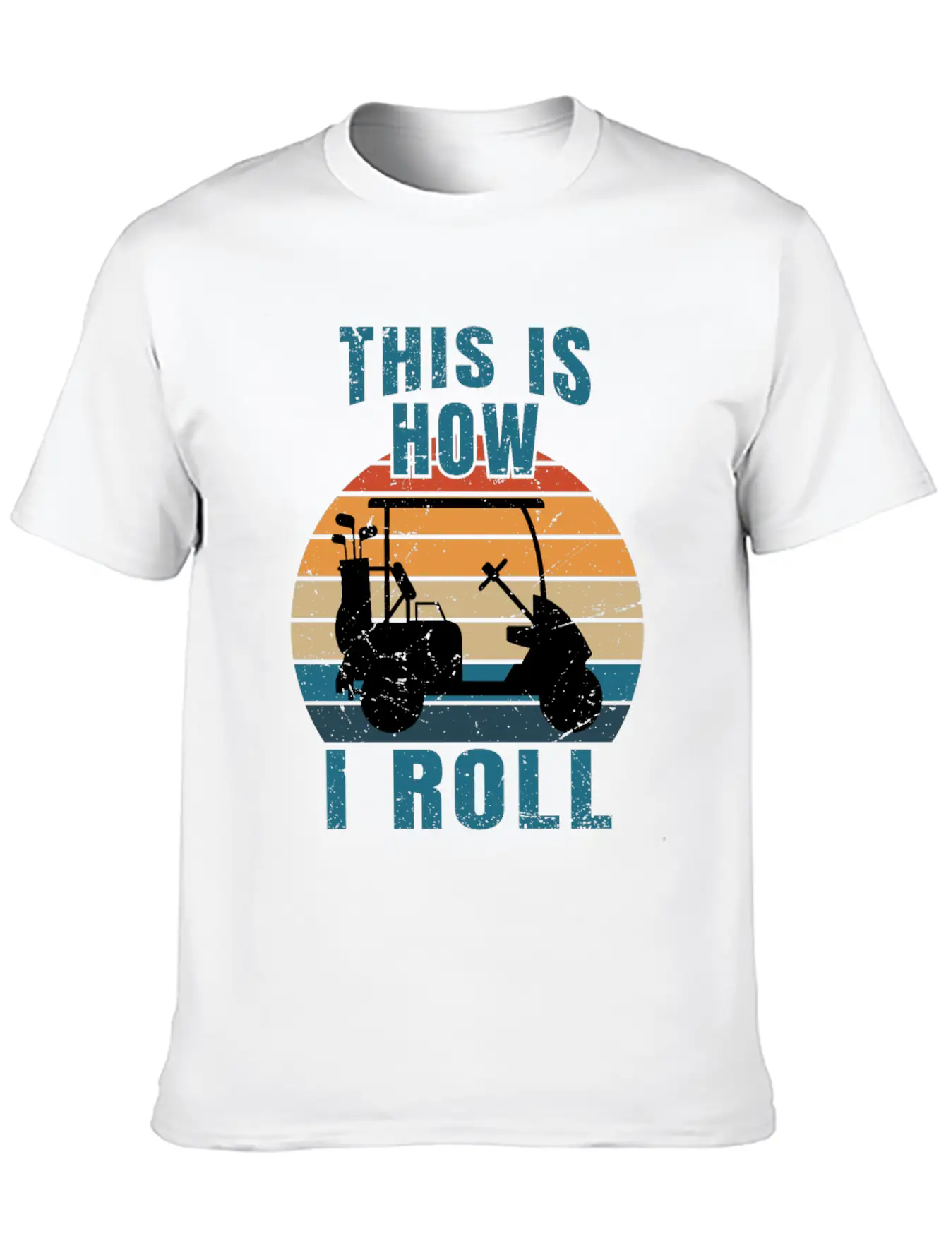 This Is How I Roll - Golf Cart Golfer - T-Shirt Stylish Everyday T-Shirt – Unisex Basic Cotton Tee