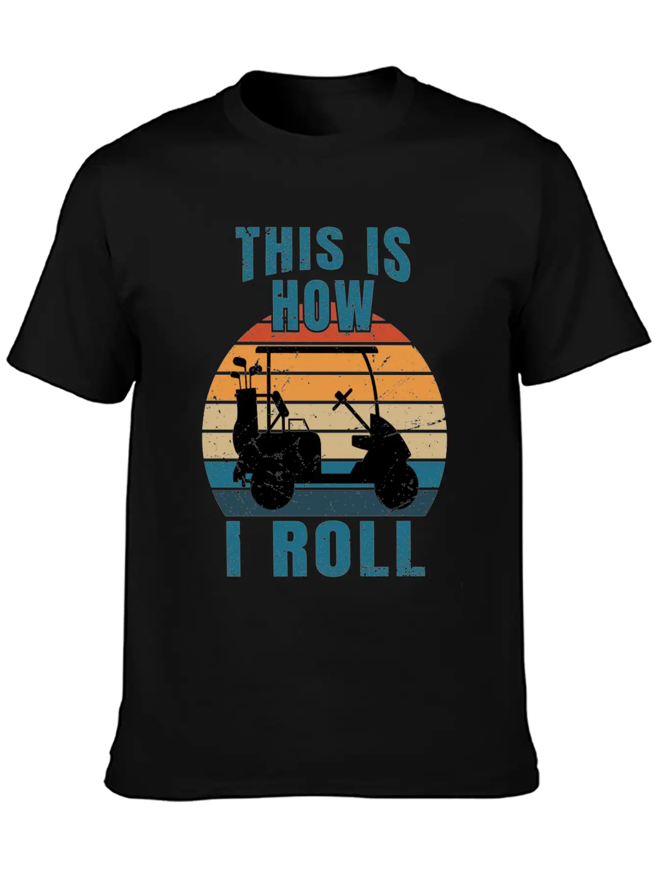 This Is How I Roll - Golf Cart Golfer - T-Shirt Stylish Everyday T-Shirt – Unisex Basic Cotton Tee