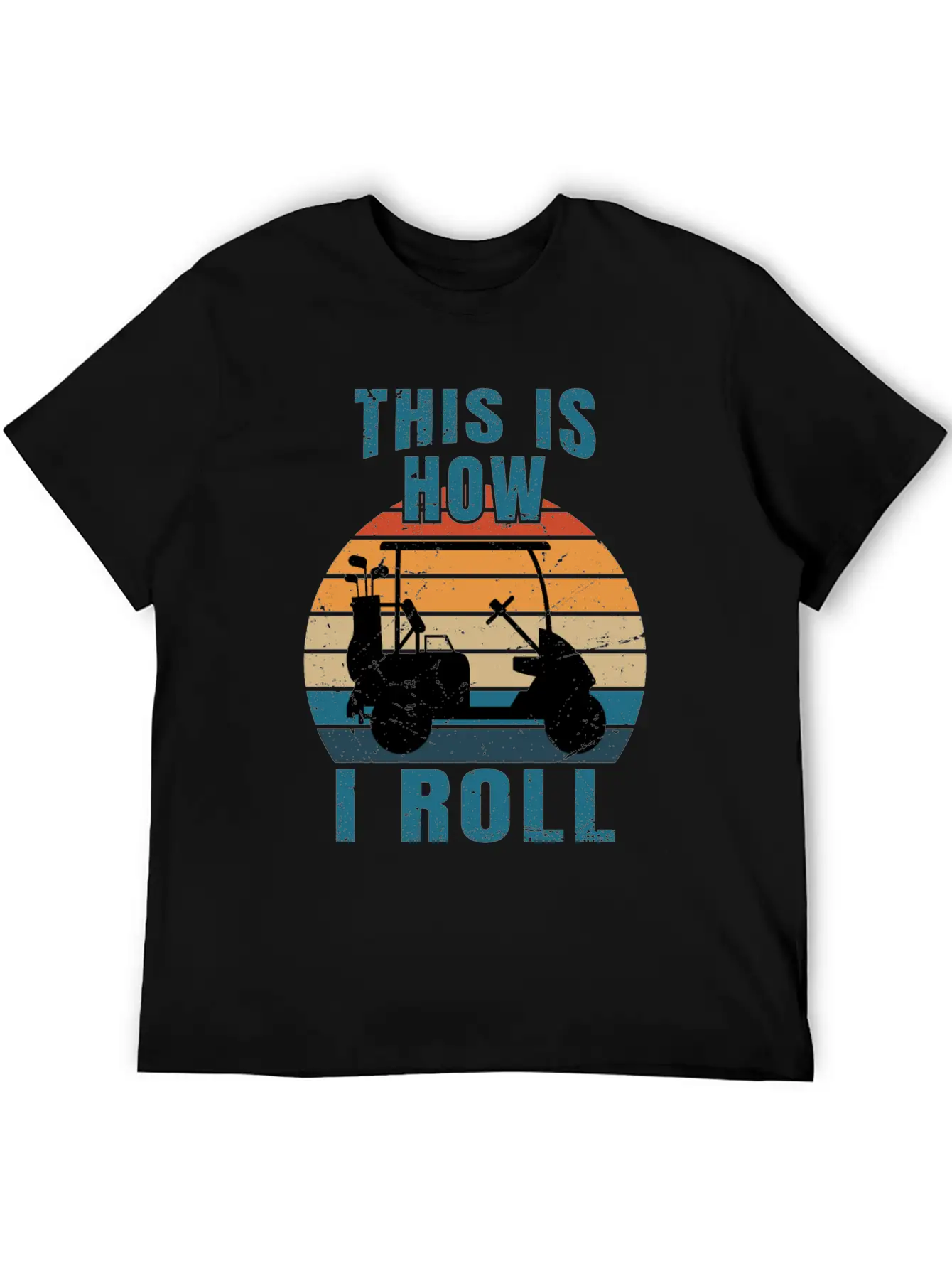 This Is How I Roll - Golf Cart Golfer - T-Shirt Stylish Everyday T-Shirt – Unisex Basic Cotton Tee