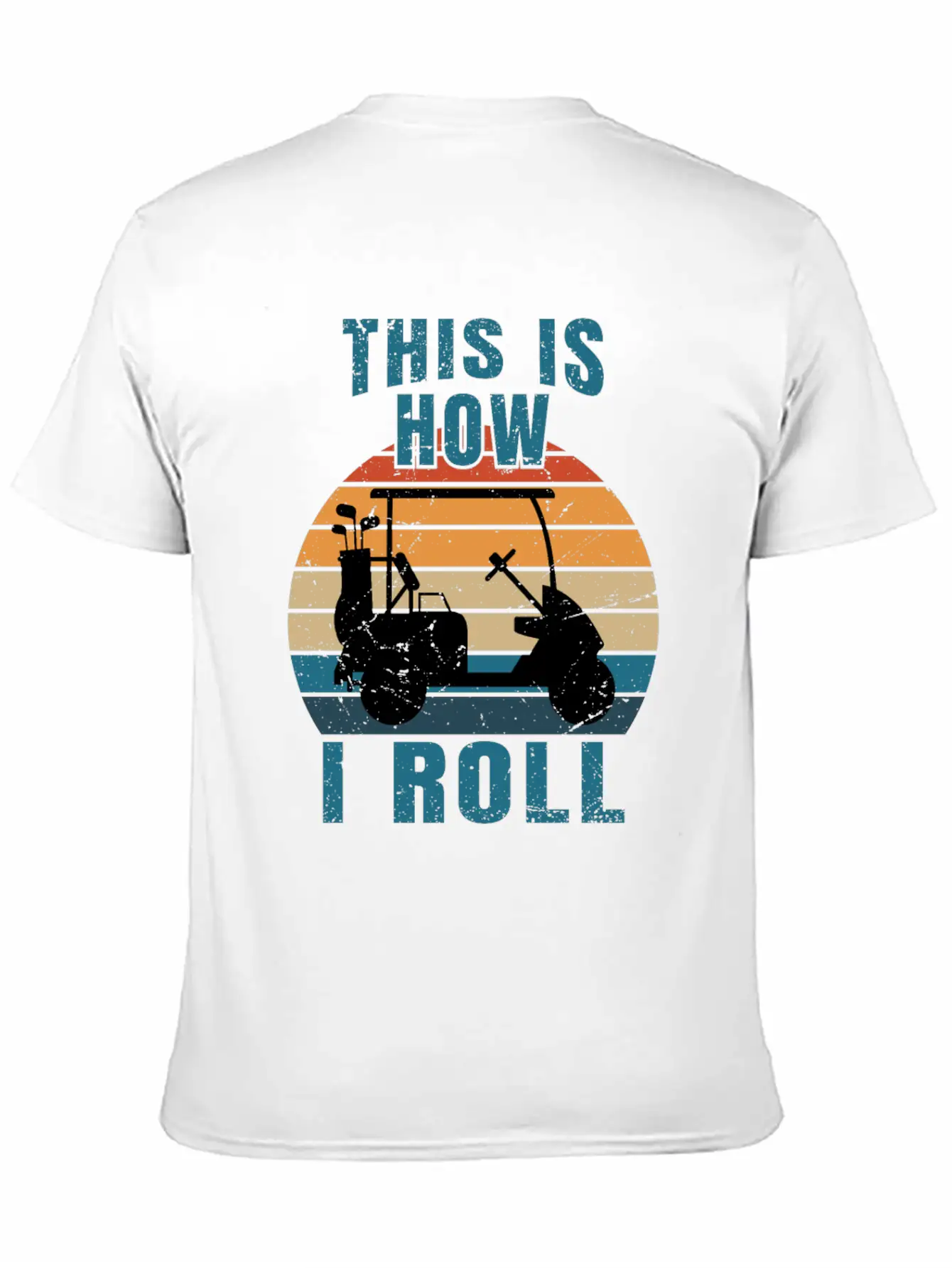 This Is How I Roll - Golf Cart Golfer - T-Shirt Stylish Everyday T-Shirt – Unisex Basic Cotton Tee