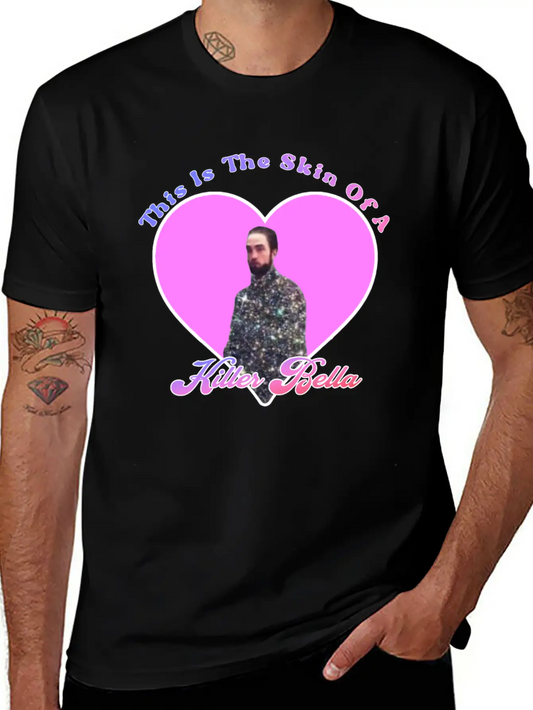 This Is The Skin Of A Killer Bella Stylish Everyday T-Shirt – Unisex Basic Cotton Tee