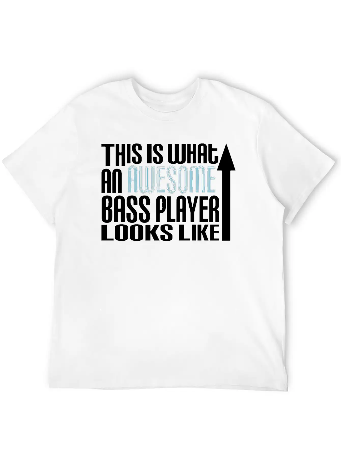 This Is What An Awesome Bass Player Looks Like Unisex Short Sleeve Soft Cotton T-Shirt – Casual Everyday Wear