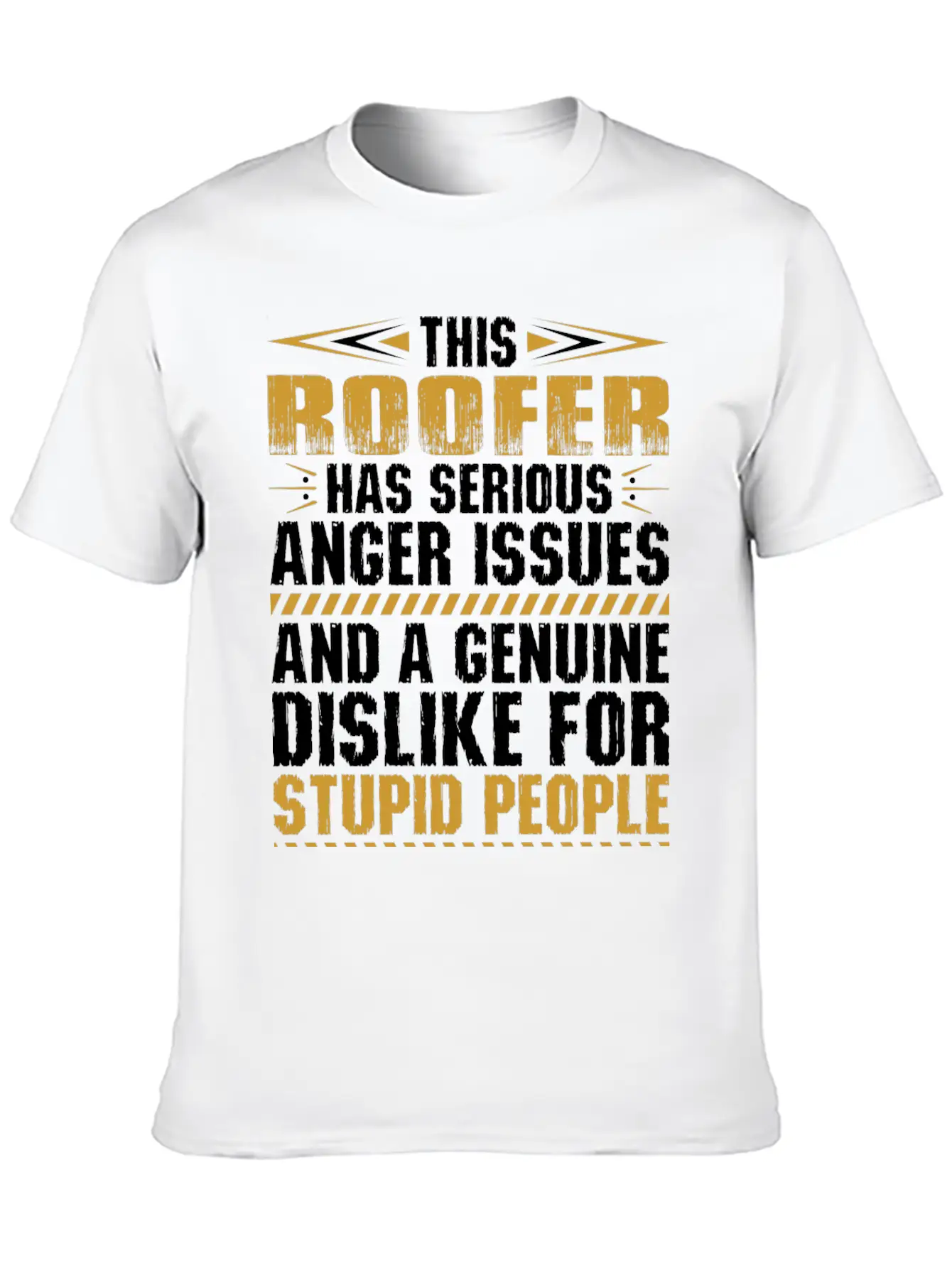 This Roofer Has Serious Anger Issues Tshirt Stylish Everyday T-Shirt – Unisex Basic Cotton Tee