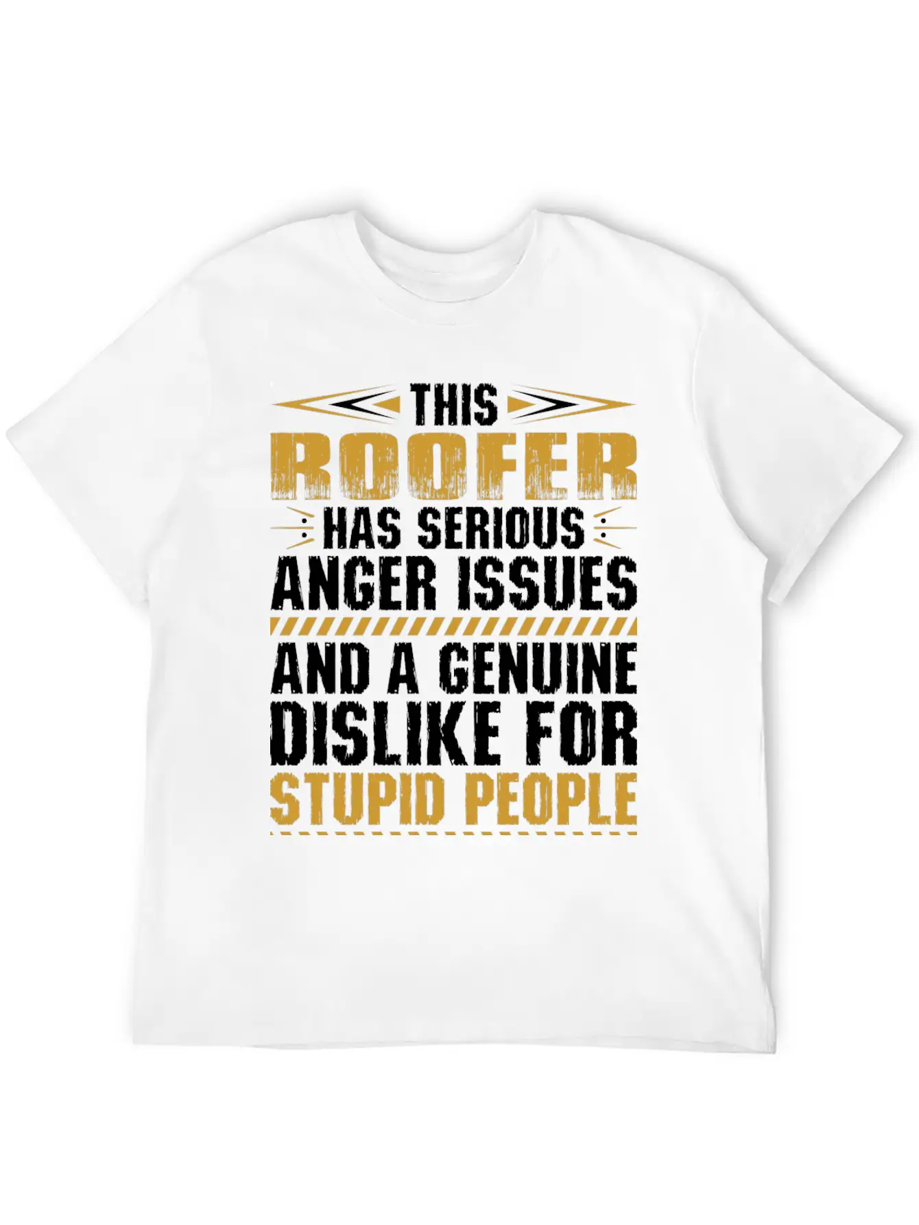This Roofer Has Serious Anger Issues Tshirt Stylish Everyday T-Shirt – Unisex Basic Cotton Tee