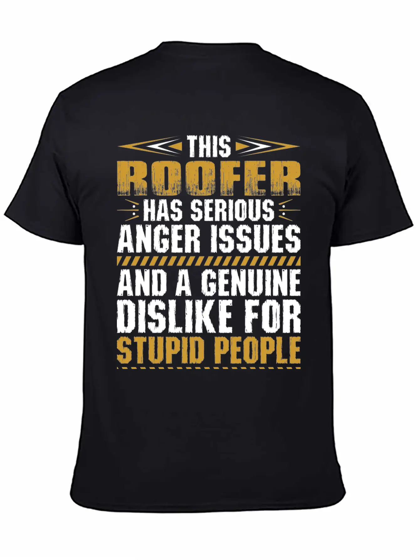 This Roofer Has Serious Anger Issues Tshirt Stylish Everyday T-Shirt – Unisex Basic Cotton Tee